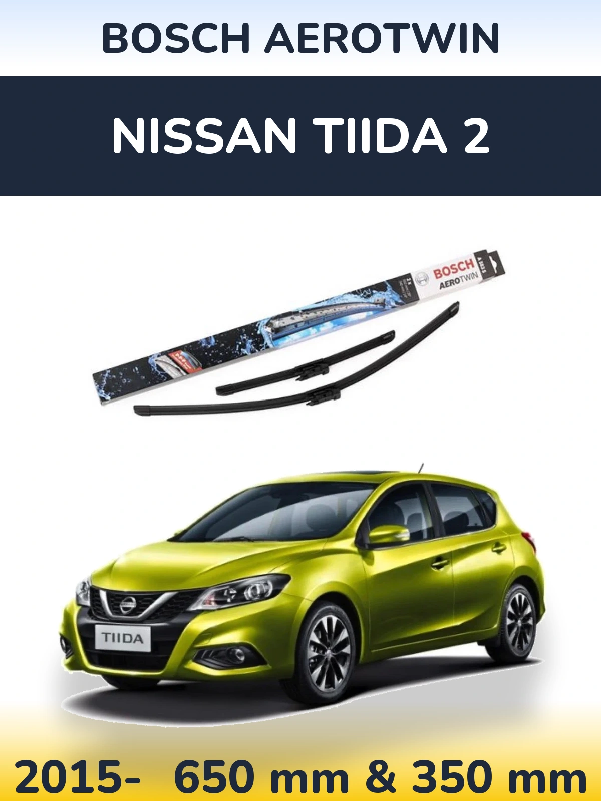 Front wiper blade set BOSCH AeroTwin 650 & 340 mm for Nissan Tiida 2 2015-2026