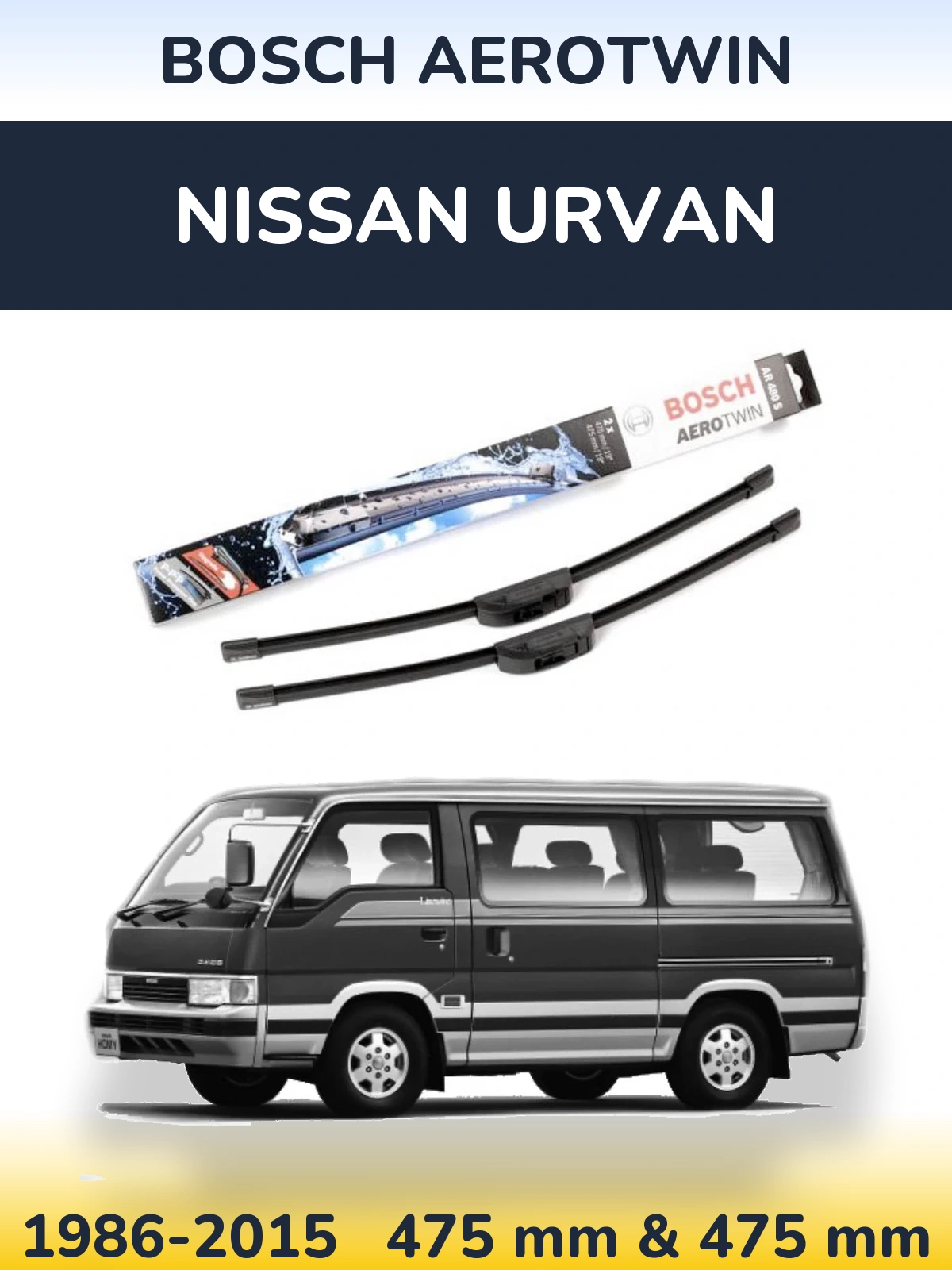 Front wiper blade set BOSCH AeroTwin 475 & 475 mm for Nissan Urvan 1986-2015
