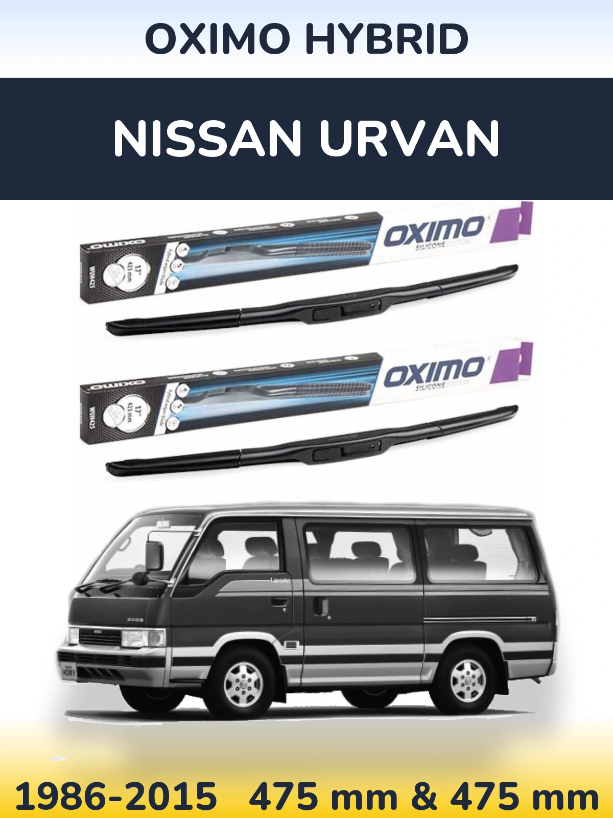 Front wiper blade set Oximo Hybrid 475 & 475 mm for Nissan Urvan 1986-2015