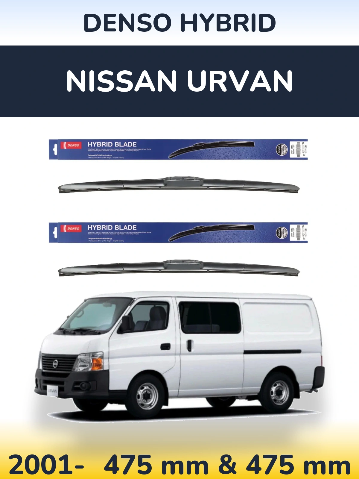 Front wiper blade set Denso Hybrid 475 & 475 mm for Nissan Urvan 2001-2026