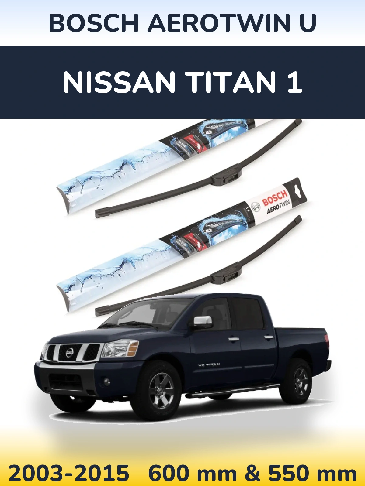 Front wiper blade set BOSCH AeroTwin U 600 & 550 mm for Nissan Titan 1 2003-2015