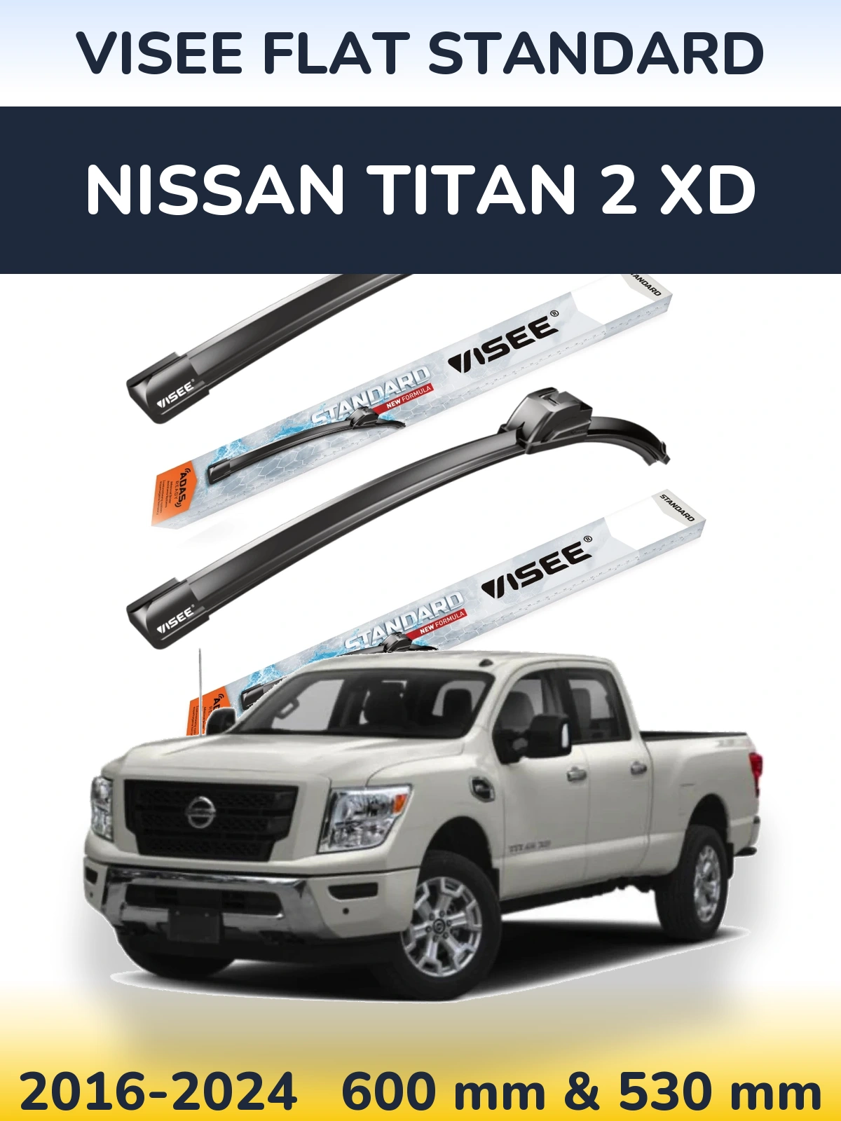 Front wiper blade set VISEE FLAT STANDARD 600 & 530 mm for Nissan Titan 2 XD 2016-2024