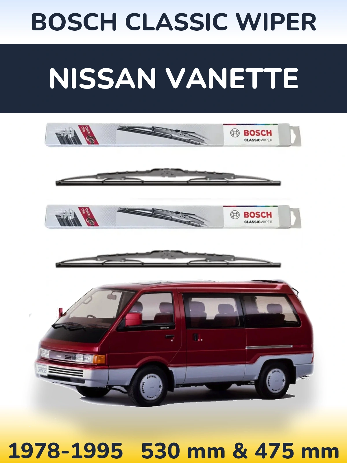 Front wiper blade set BOSCH Classic Wiper 530 & 475 mm for Nissan Vanette 1978-1995