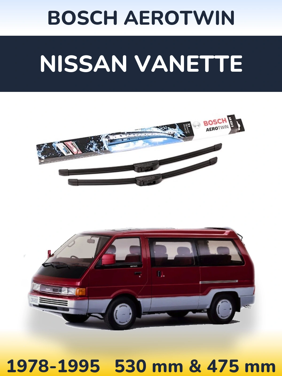 Front wiper blade set BOSCH AeroTwin 530 & 475 mm for Nissan Vanette 1978-1995