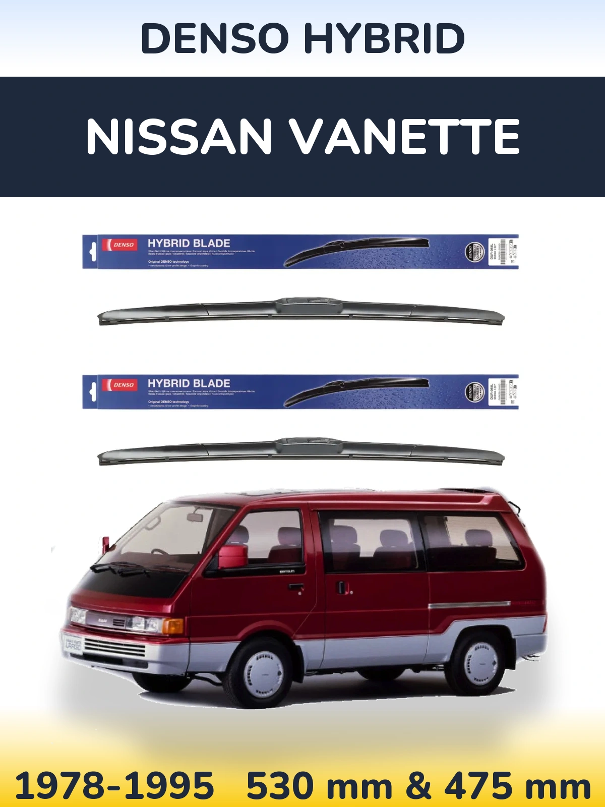 Front wiper blade set Denso Hybrid 530 & 475 mm for Nissan Vanette 1978-1995