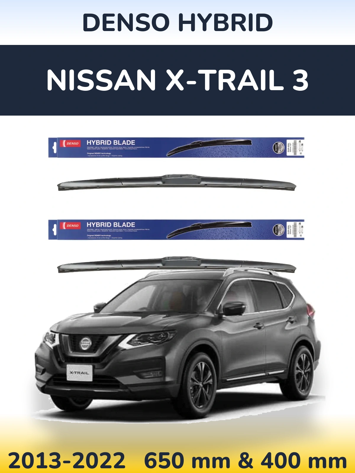 Front wiper blade set Denso Hybrid 650 & 400 mm for Nissan X-Trail 3 2013-2022