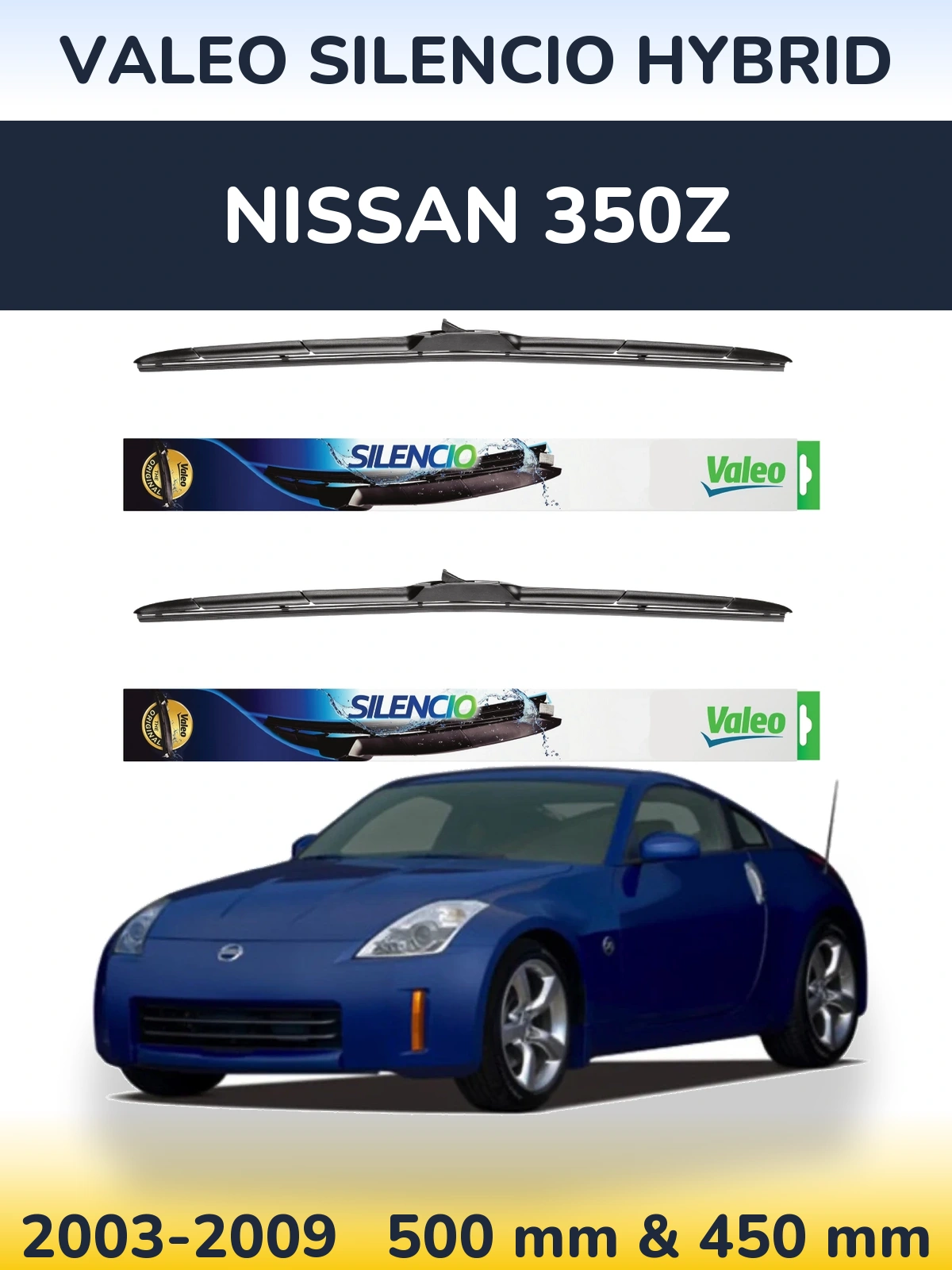 Комплект передніх щіток Valeo Silencio Hybrid 500 & 450 мм для Nissan 350Z 2003-2009