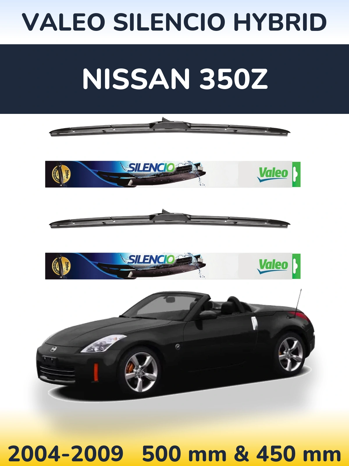 Front wiper blade set Valeo Silencio Hybrid 500 & 450 mm for Nissan 350Z 2004-2009
