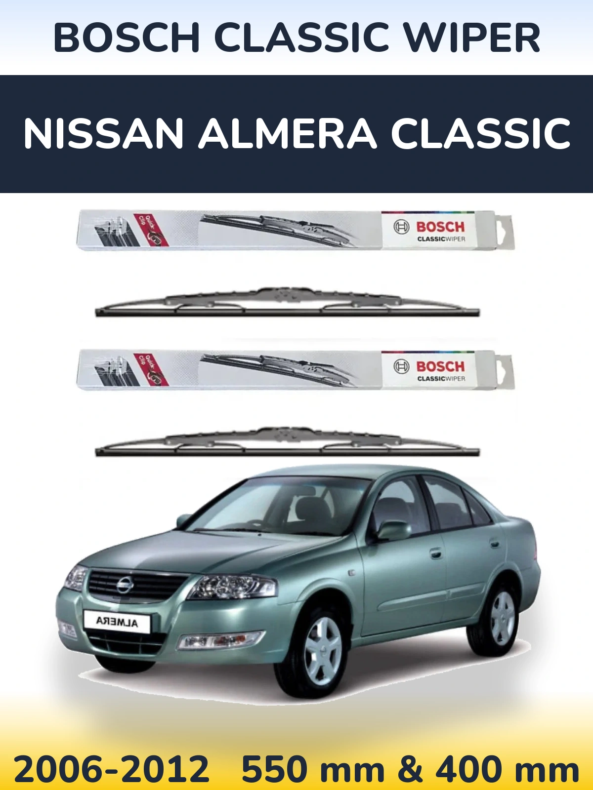 Front wiper blade set BOSCH Classic Wiper 550 & 400 mm for Nissan Almera Classic 2006-2012