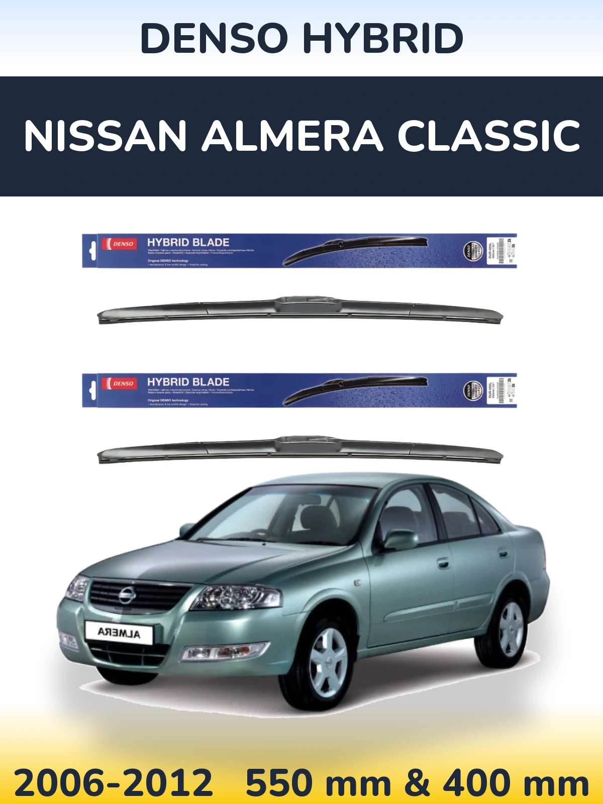 Front wiper blade set Denso Hybrid 550 & 400 mm for Nissan Almera Classic 2006-2012