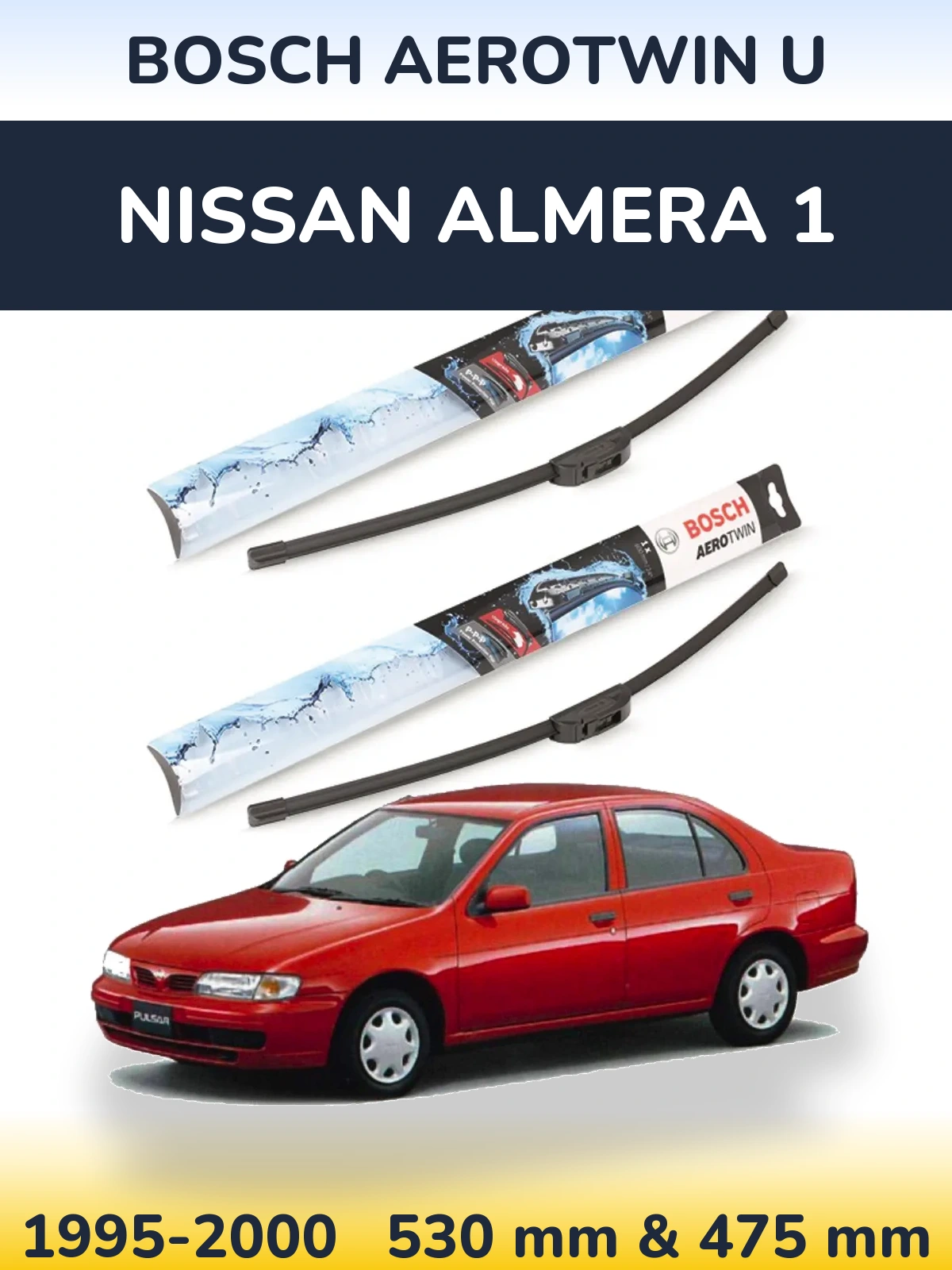 Front wiper blade set BOSCH AeroTwin U 530 & 475 mm for Nissan Almera 1 1995-2000