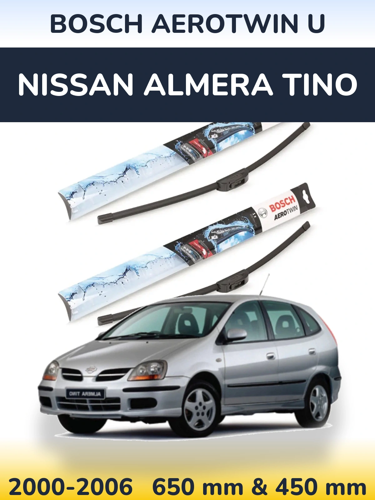 Front wiper blade set BOSCH AeroTwin U 650 & 450 mm for Nissan Almera Tino 2000-2006