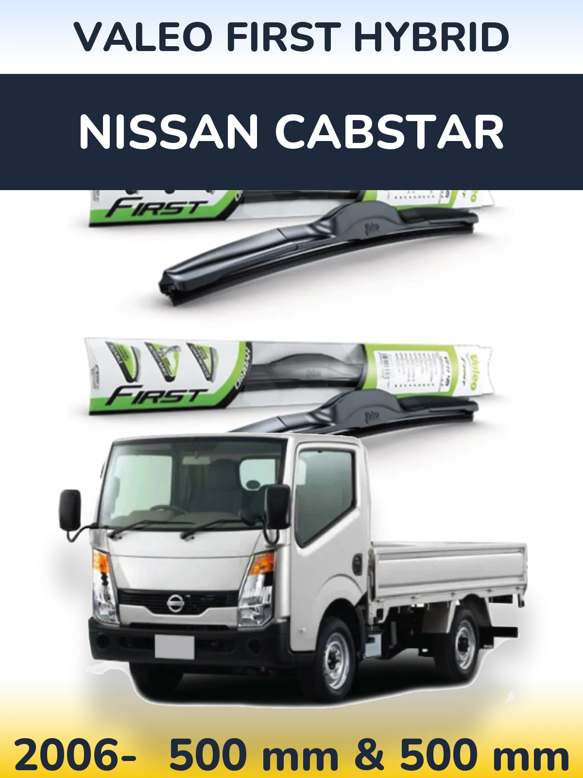 Комплект передних дворников Valeo First Hybrid 500 & 500 мм для Nissan Cabstar 2006-2026