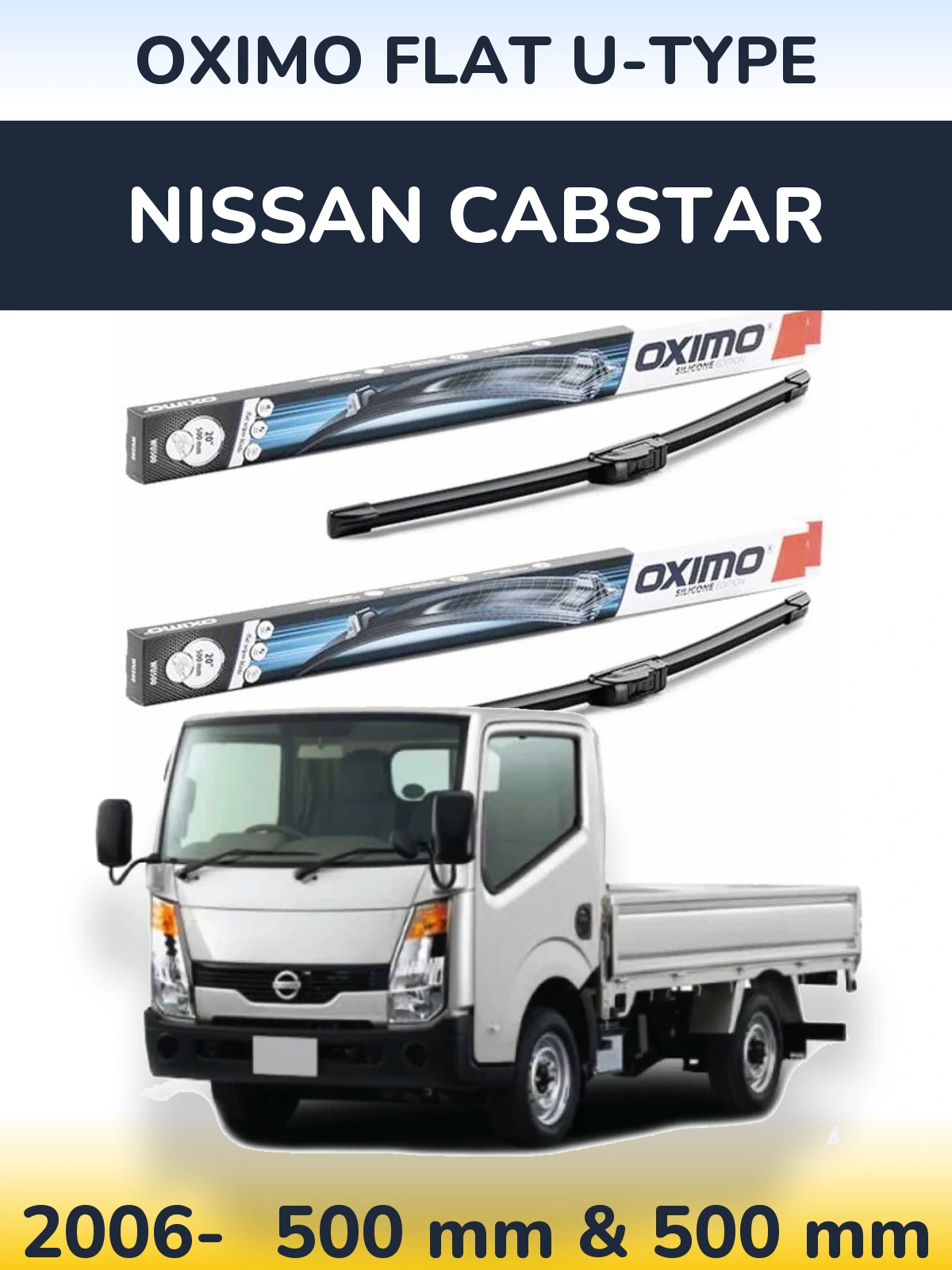 Front wiper blade set Oximo Flat U-type 500 & 500 mm for Nissan Cabstar 2006-2026