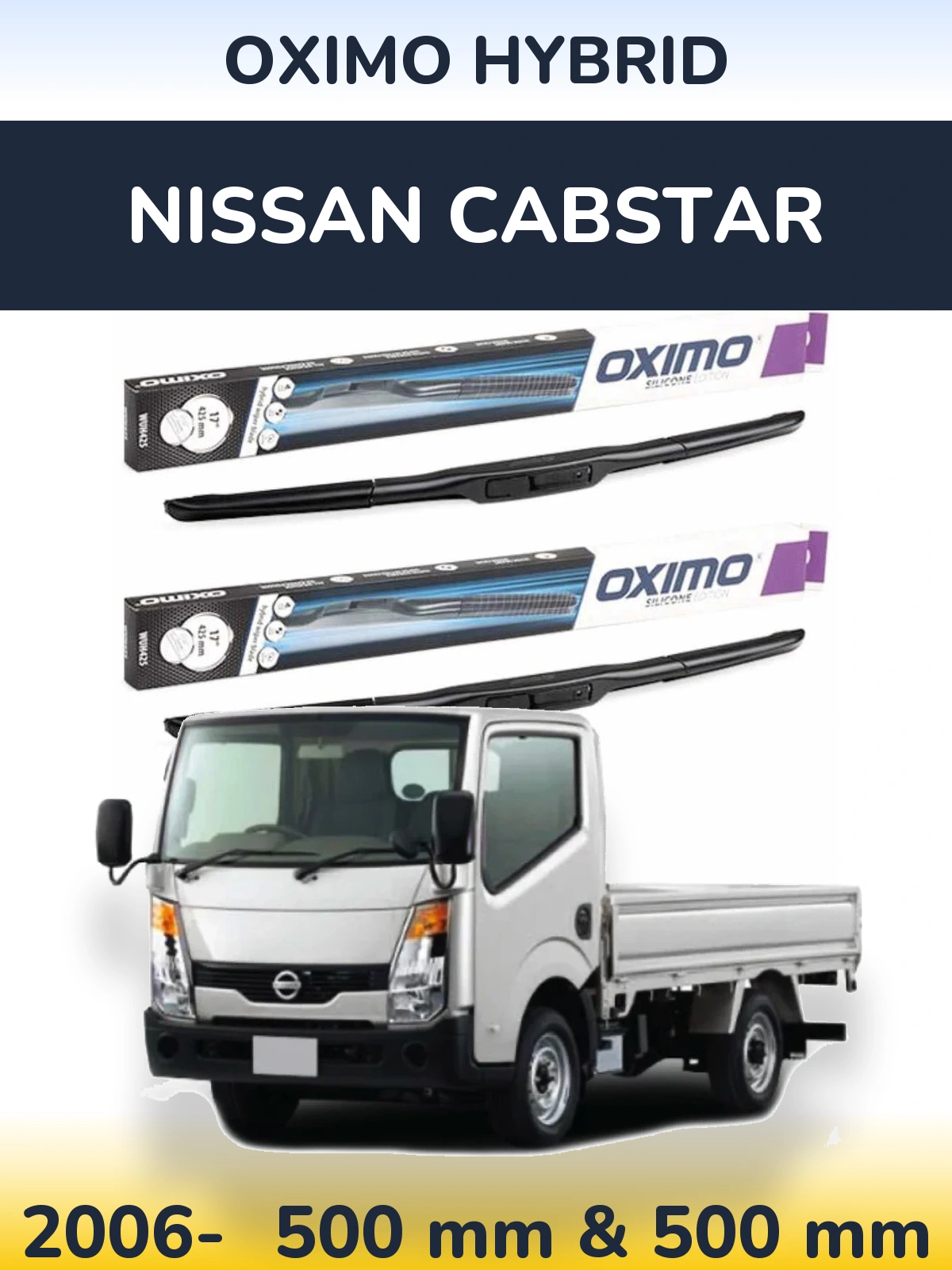 Front wiper blade set Oximo Hybrid 500 & 500 mm for Nissan Cabstar 2006-2026