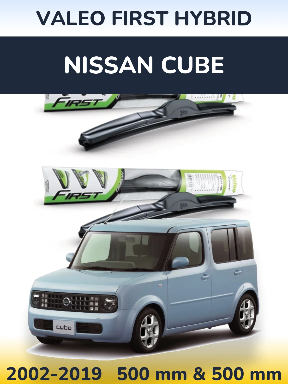 Front wiper blade set Valeo First Hybrid 500 & 500 mm for Nissan Cube 2002-2019