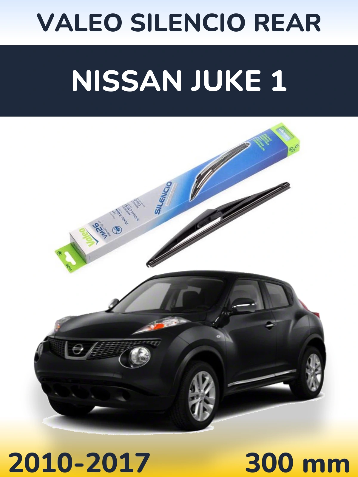Задня щітка Valeo Silencio Rear 300 мм для Nissan Juke 1 2010-2017