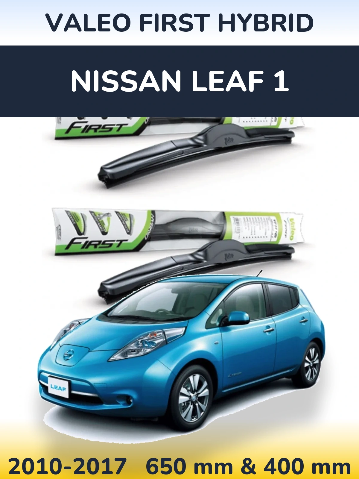 Front wiper blade set Valeo First Hybrid 650 & 400 mm for Nissan Leaf 1 2010-2017