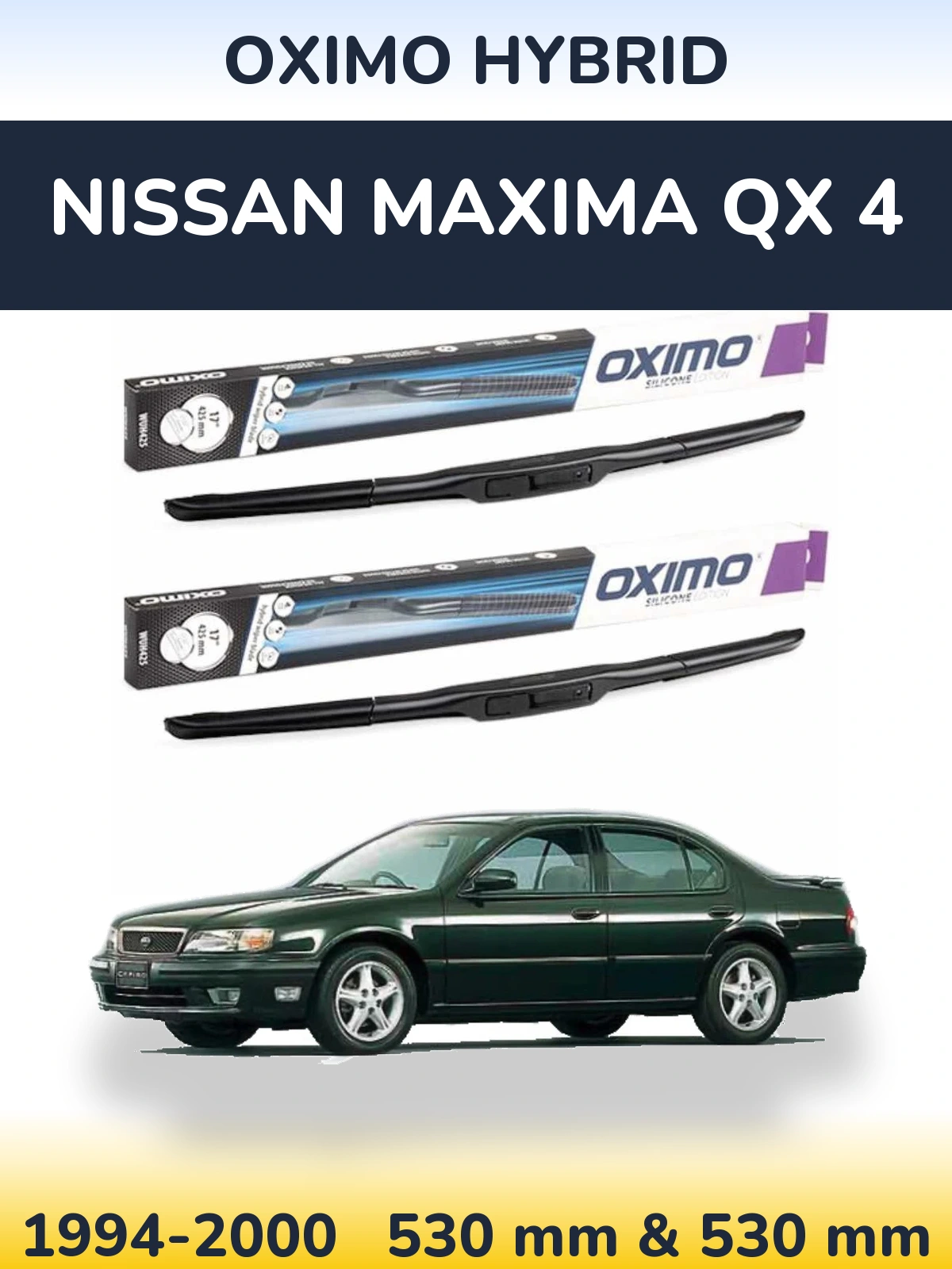 Front wiper blade set Oximo Hybrid 530 & 530 mm for Nissan Maxima QX 4 1994-2000