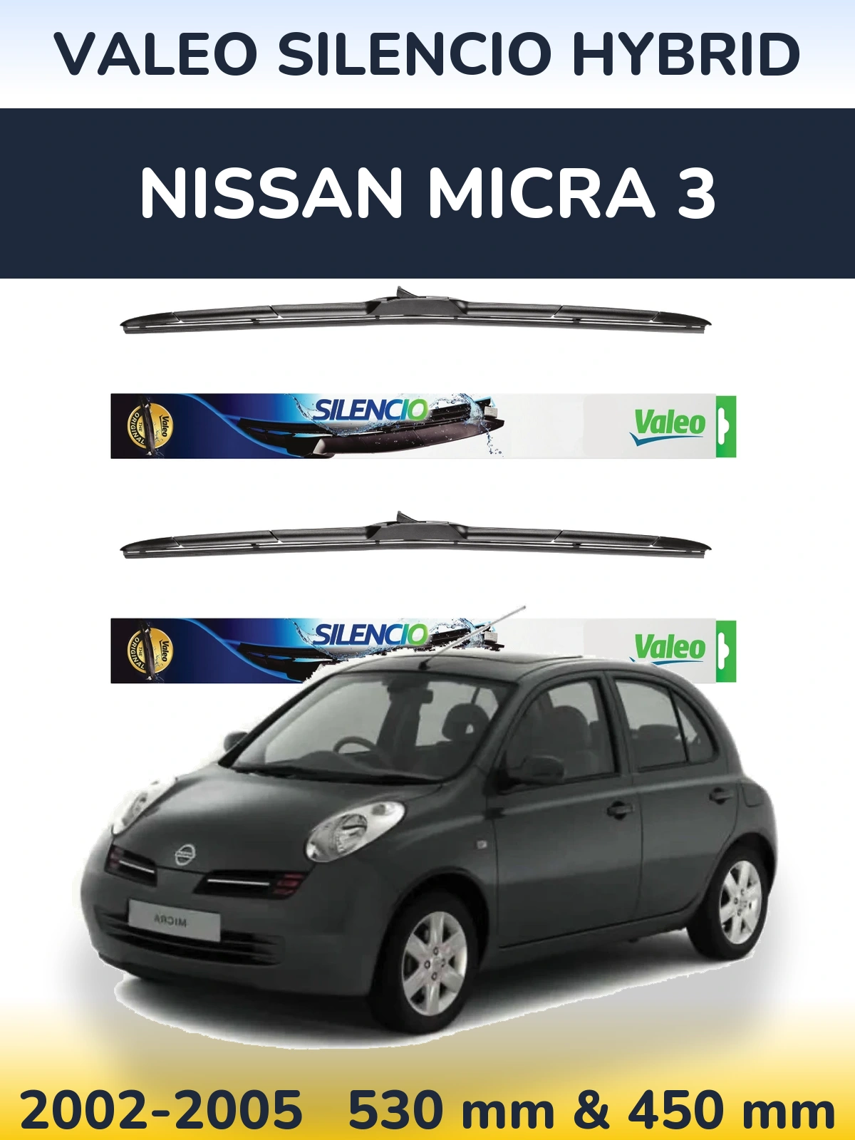 Комплект передніх щіток Valeo Silencio Hybrid 530 & 450 мм для Nissan Micra 3 2002-2005