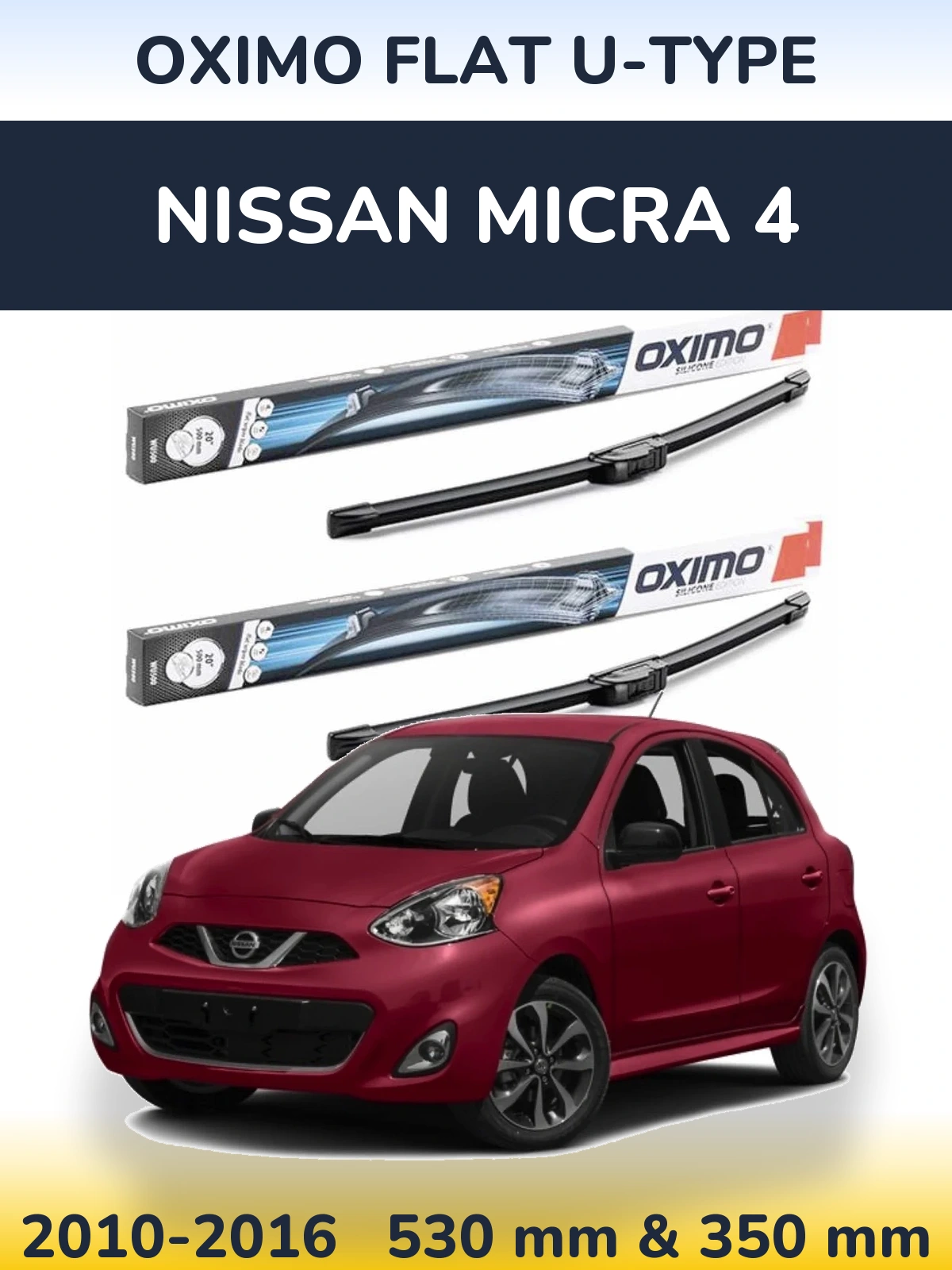 Front wiper blade set Oximo Flat U-type 530 & 350 mm for Nissan Micra 4 2010-2016