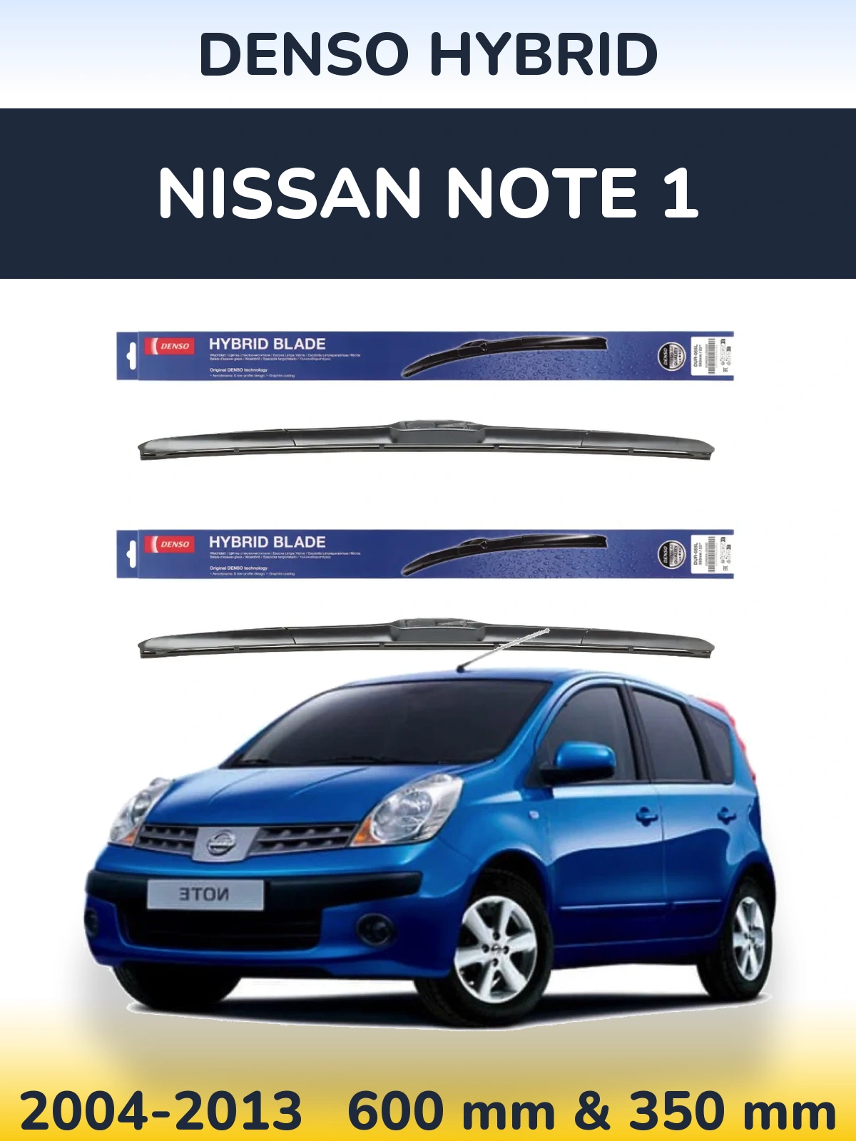 Front wiper blade set Denso Hybrid 600 & 350 mm for Nissan Note 1 2004-2013