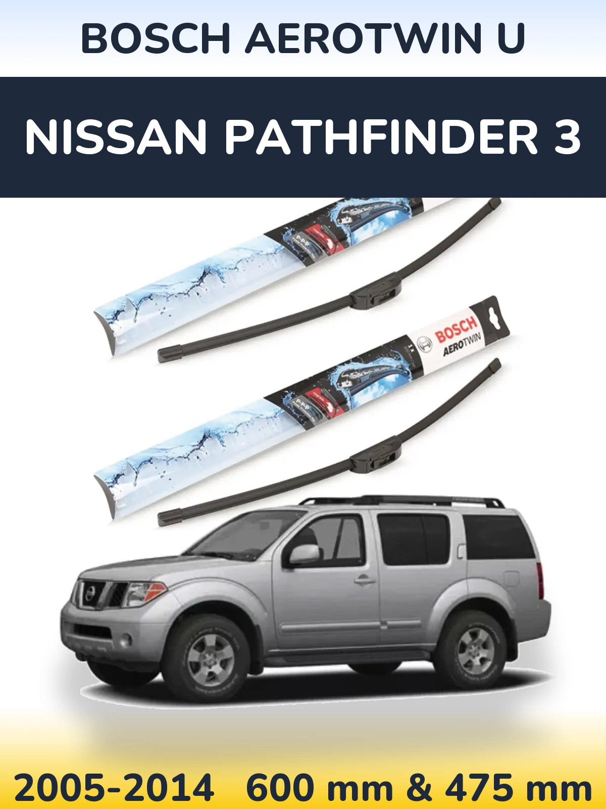 Front wiper blade set BOSCH AeroTwin U 600 & 475 mm for Nissan Pathfinder 3 2005-2014