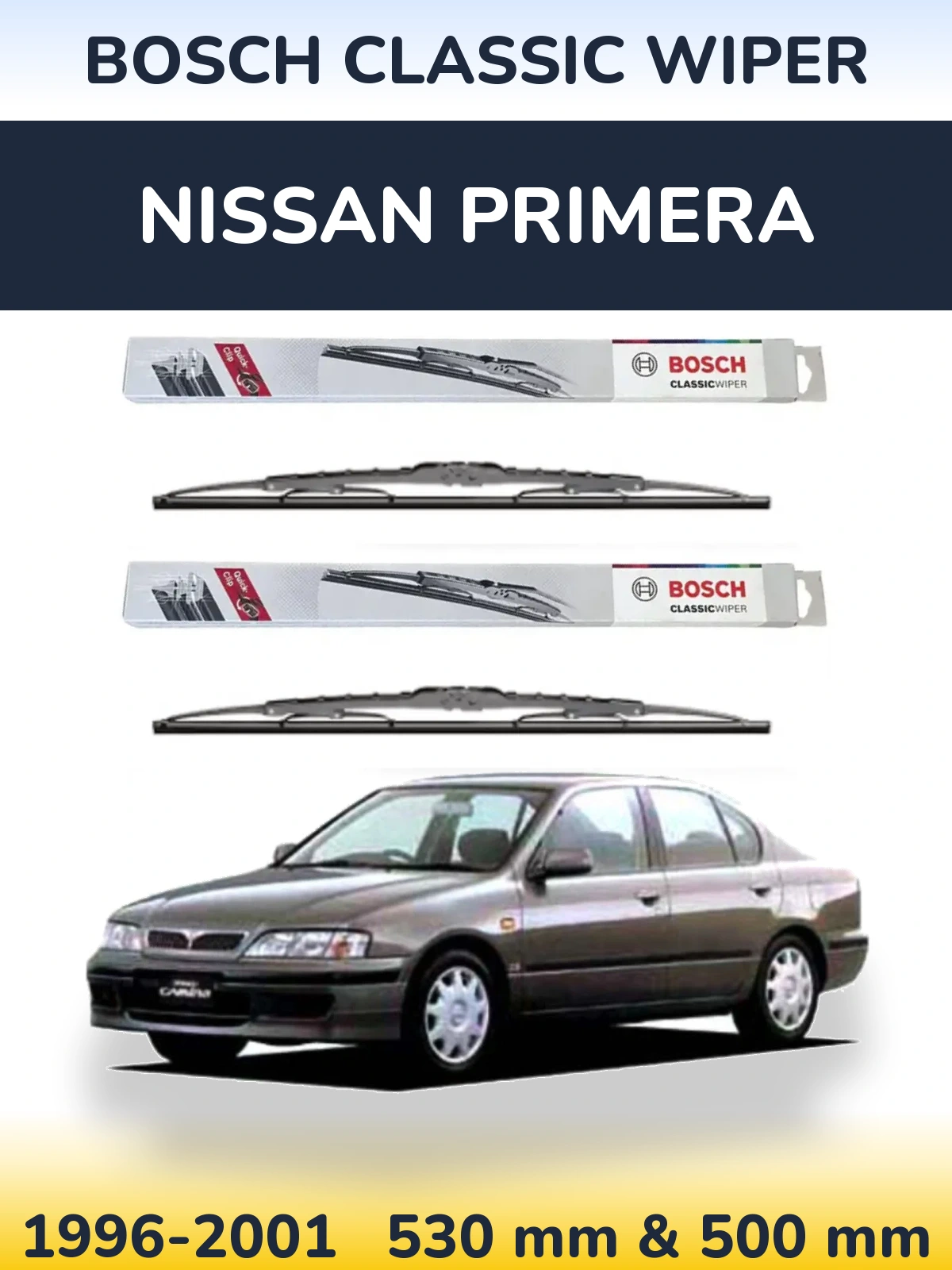 Front wiper blade set BOSCH Classic Wiper 530 & 500 mm for Nissan Primera 1996-2001