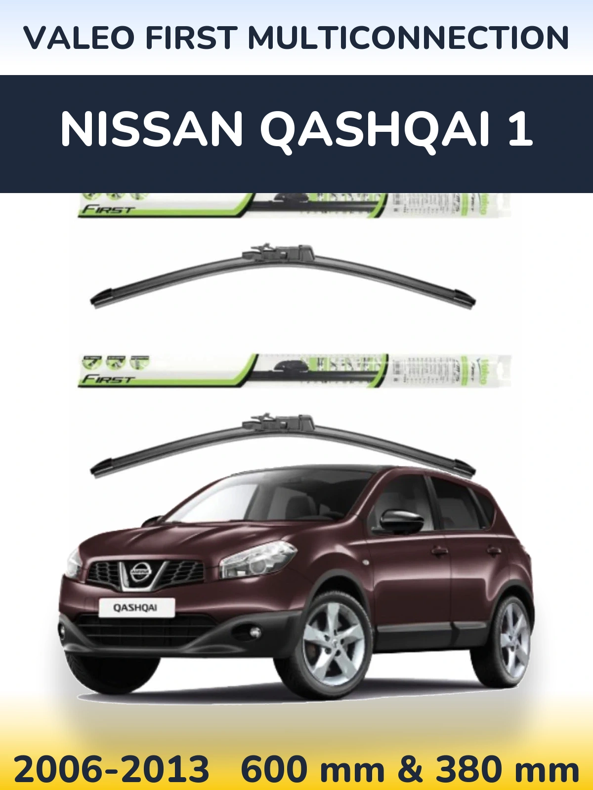 Комплект передніх щіток Valeo First MultiConnection 600 & 380 мм для Nissan Qashqai 1 2006-2013