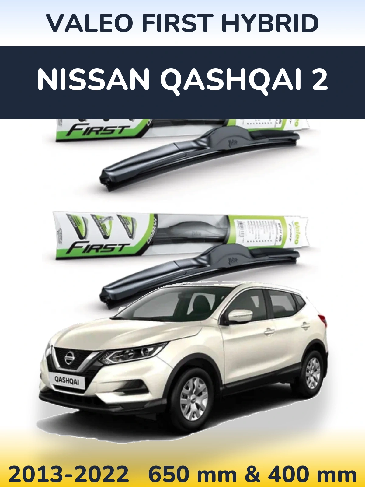 Front wiper blade set Valeo First Hybrid 650 & 400 mm for Nissan Qashqai 2 2013-2022