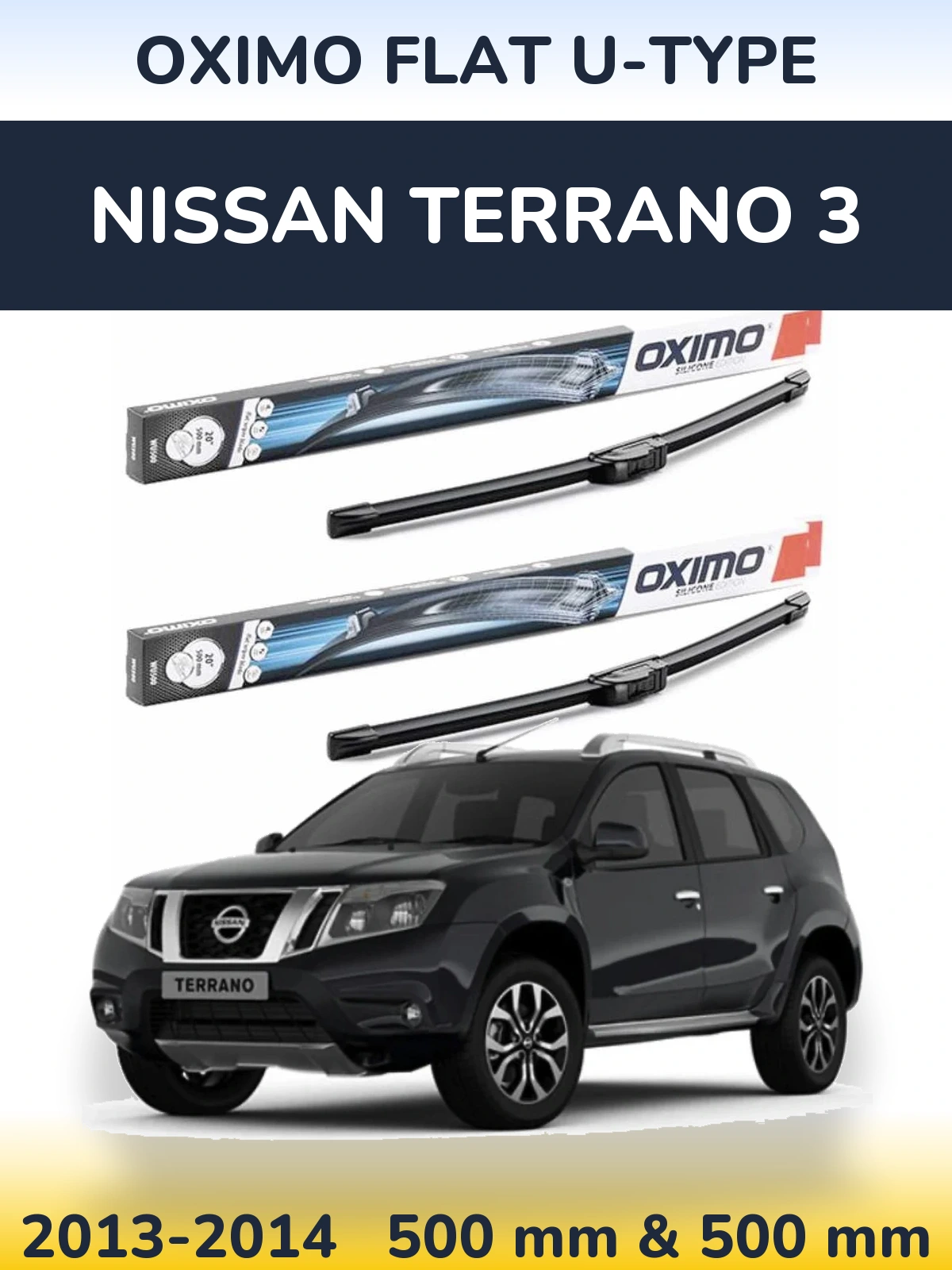 Комплект передніх щіток Oximo Flat U-type 500 & 500 мм для Nissan Terrano 3 2013-2014