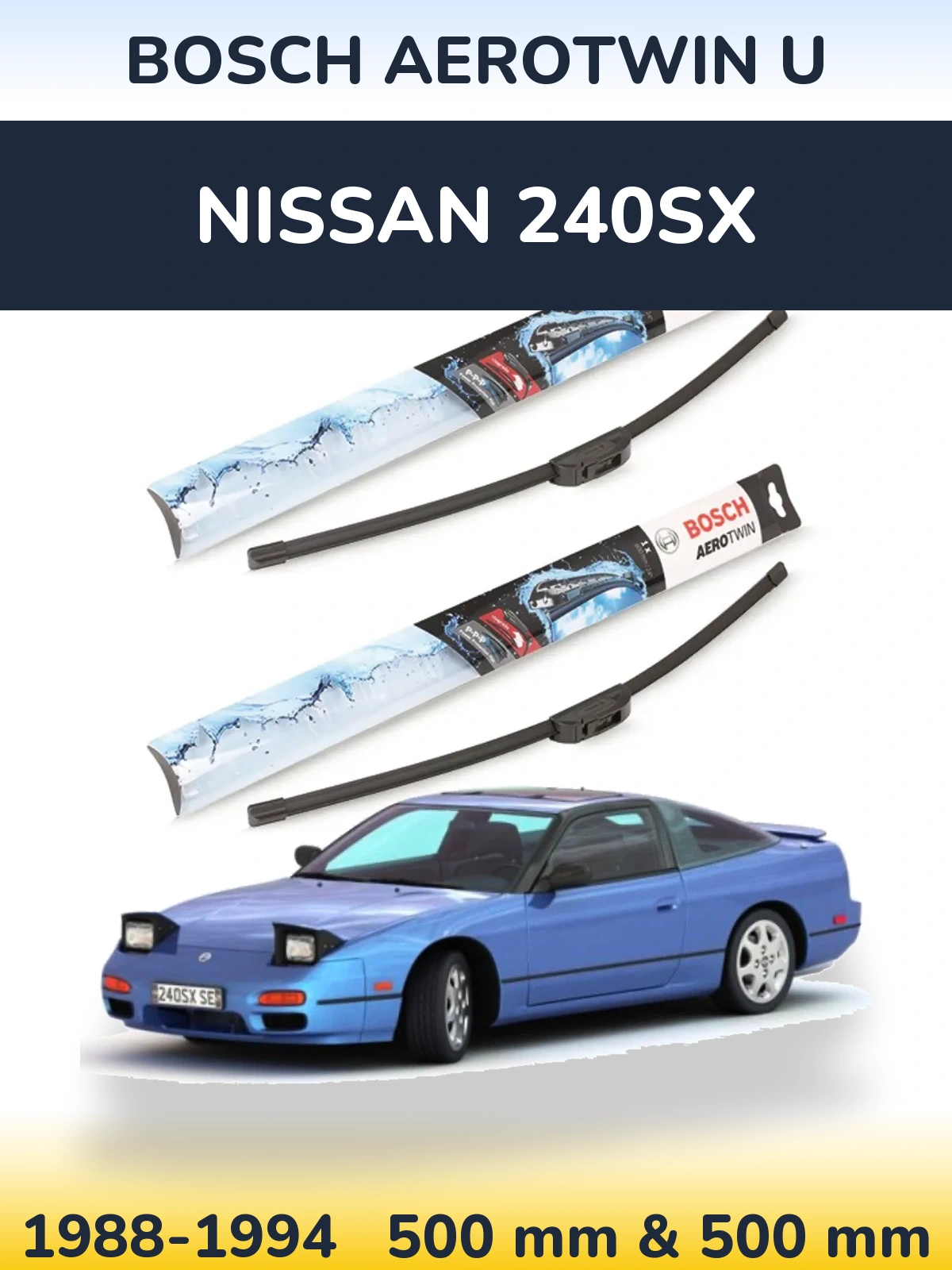 Front wiper blade set BOSCH AeroTwin U 500 & 500 mm for Nissan 240SX 1988-1994