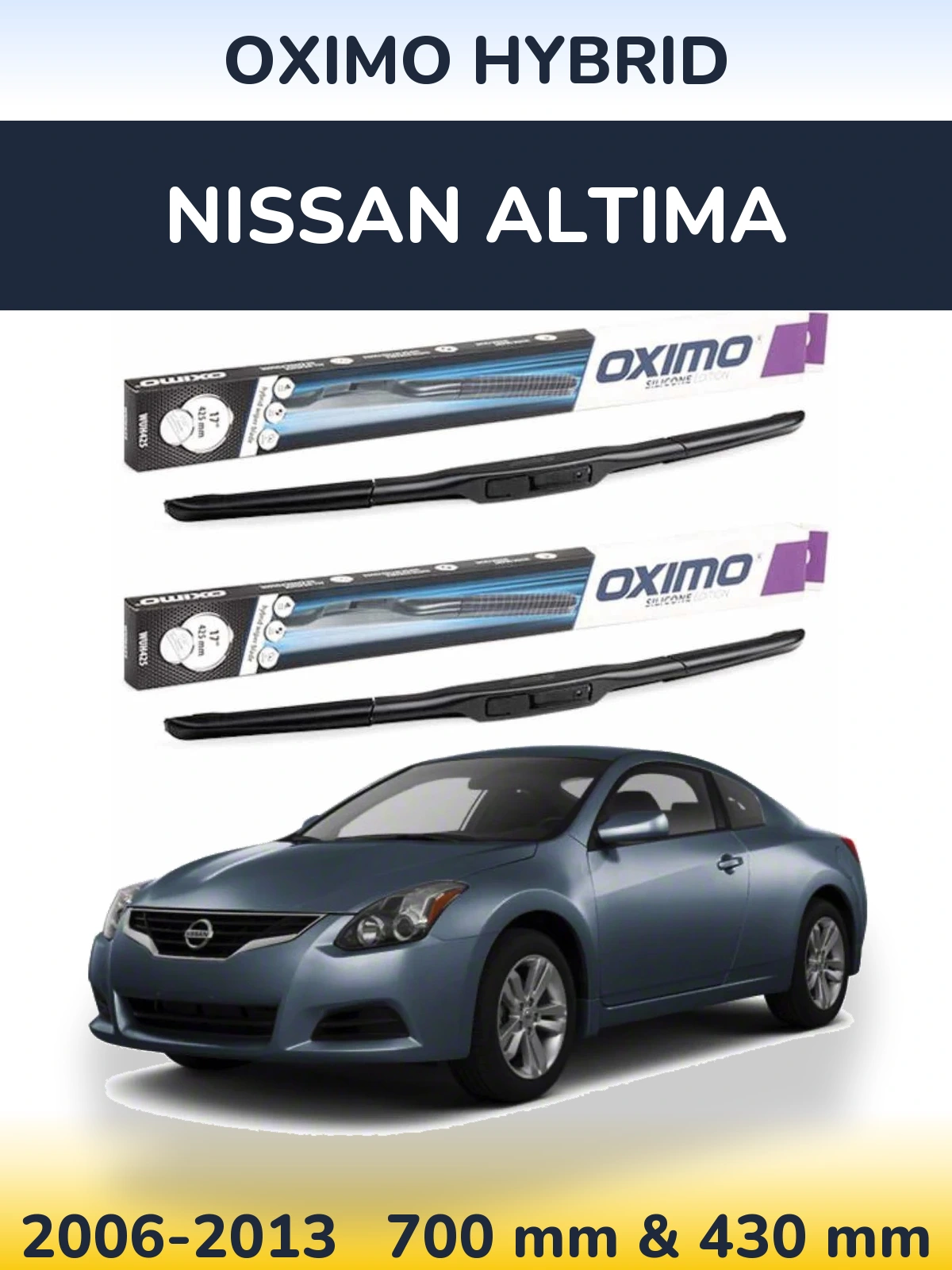 Front wiper blade set Oximo Hybrid 700 & 430 mm for Nissan Altima 2006-2013