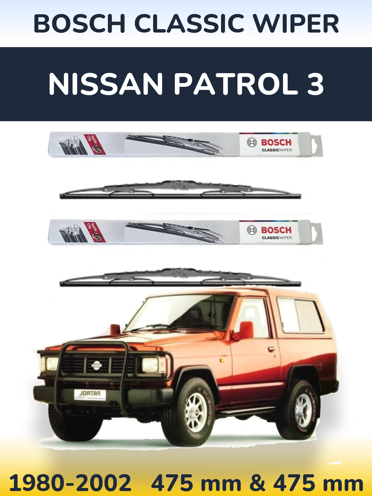 Front wiper blade set BOSCH Classic Wiper 475 & 475 mm for Nissan Patrol 3 1980-2002