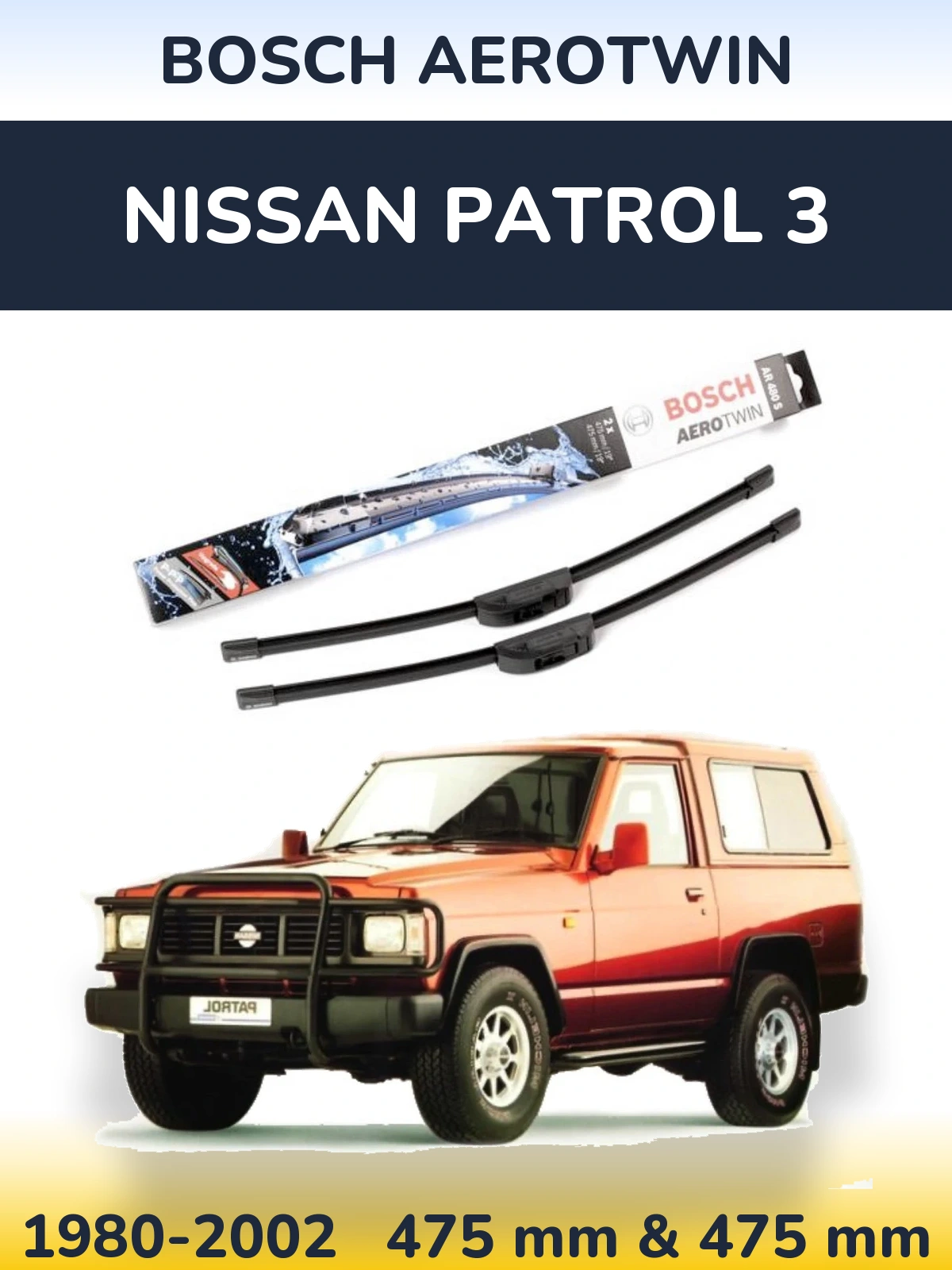 Front wiper blade set BOSCH AeroTwin 475 & 475 mm for Nissan Patrol 3 1980-2002