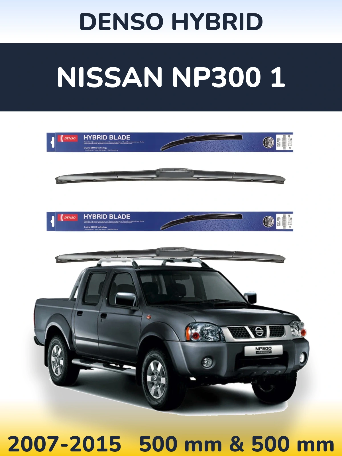 Front wiper blade set Denso Hybrid 500 & 500 mm for Nissan NP300 1 2007-2015