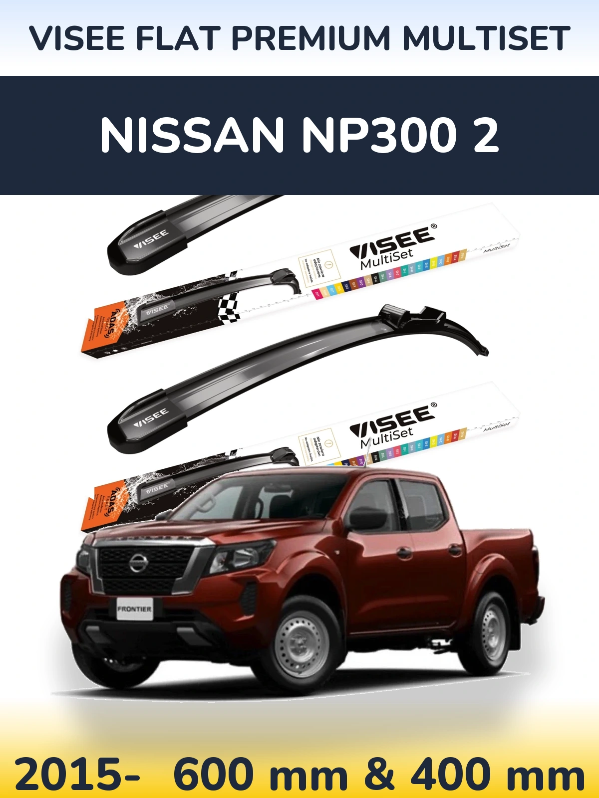 Front wiper blade set VISEE FLAT PREMIUM MultiSet 600 & 400 mm for Nissan NP300 2 2015-2026