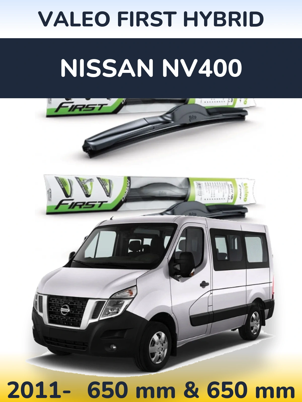 Front wiper blade set Valeo First Hybrid 650 & 650 mm for Nissan NV400 2011-2026