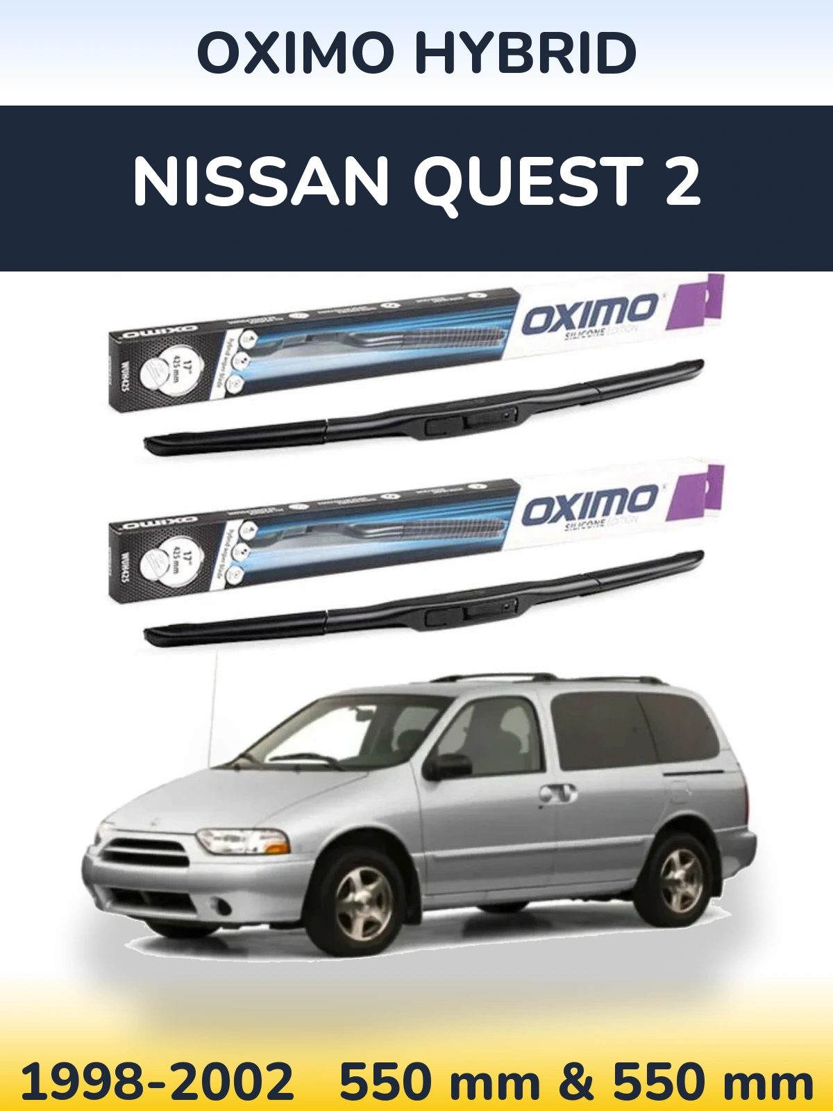 Front wiper blade set Oximo Hybrid 550 & 550 mm for Nissan Quest 2 1998-2002