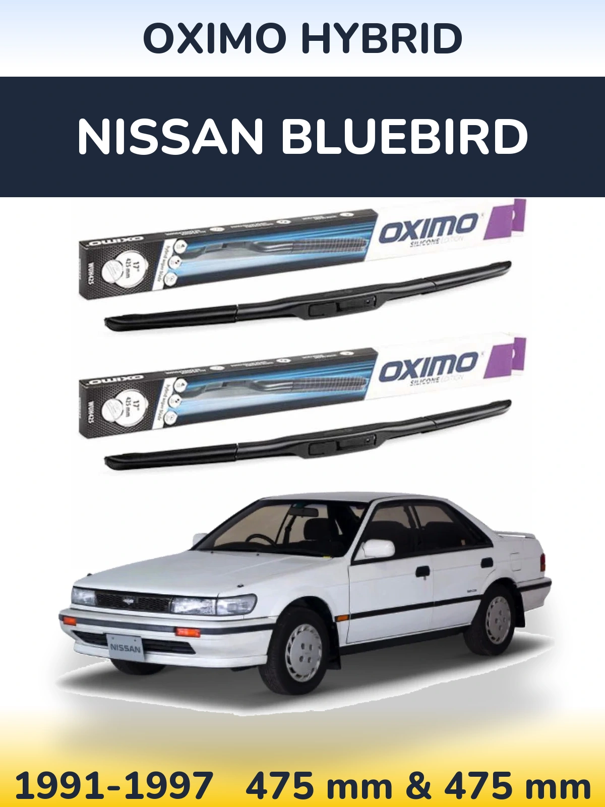 Комплект передніх щіток Oximo Hybrid 475 & 475 мм для Nissan Bluebird 1991-1997