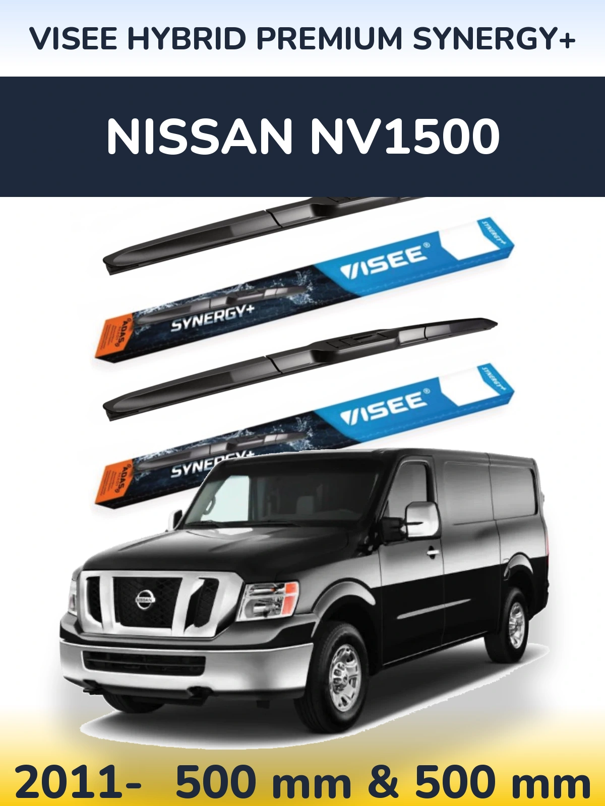 Front wiper blade set VISEE HYBRID PREMIUM SYNERGY+ 500 & 500 mm for Nissan NV1500 2011-2026