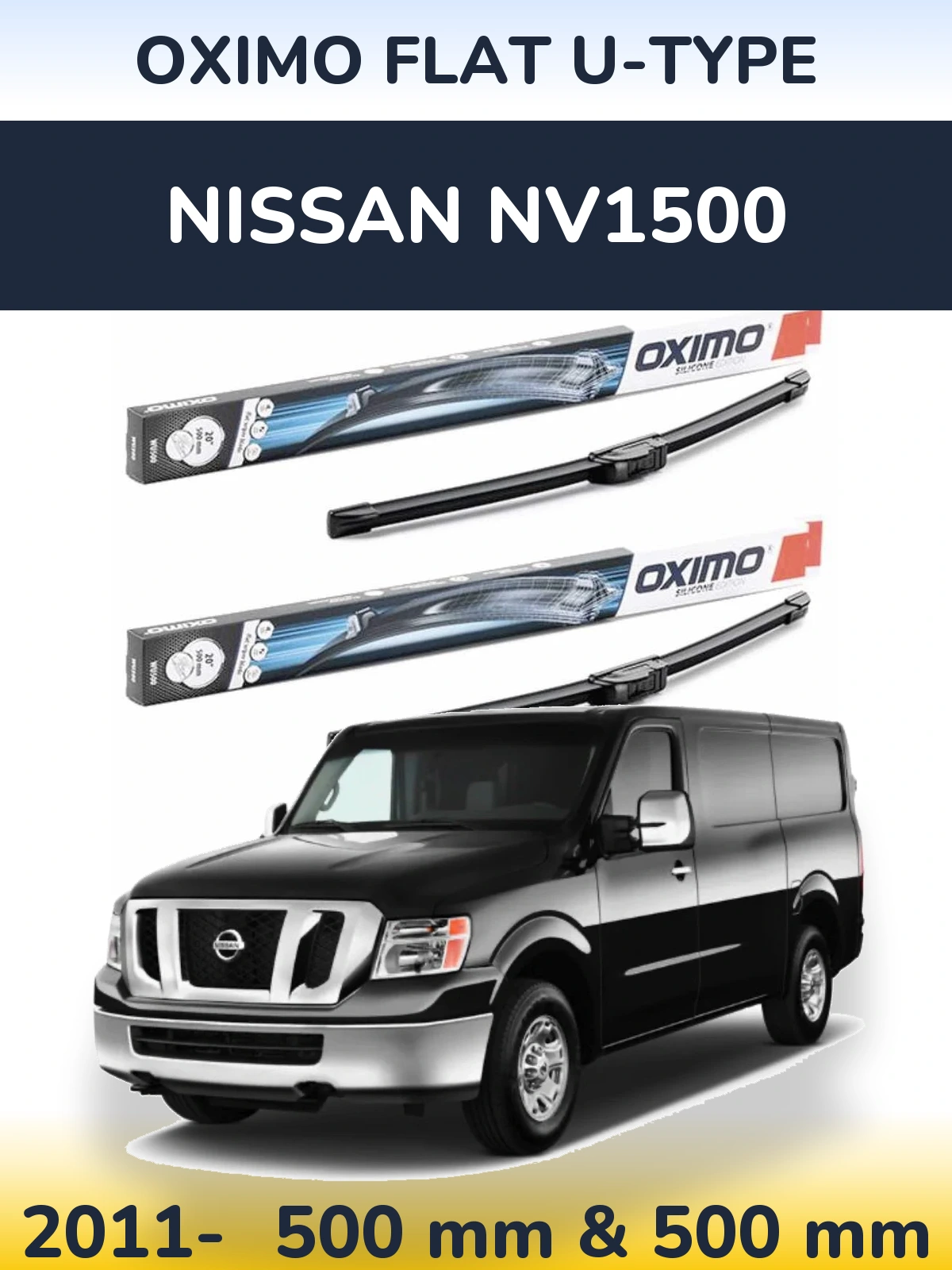 Front wiper blade set Oximo Flat U-type 500 & 500 mm for Nissan NV1500 2011-2026