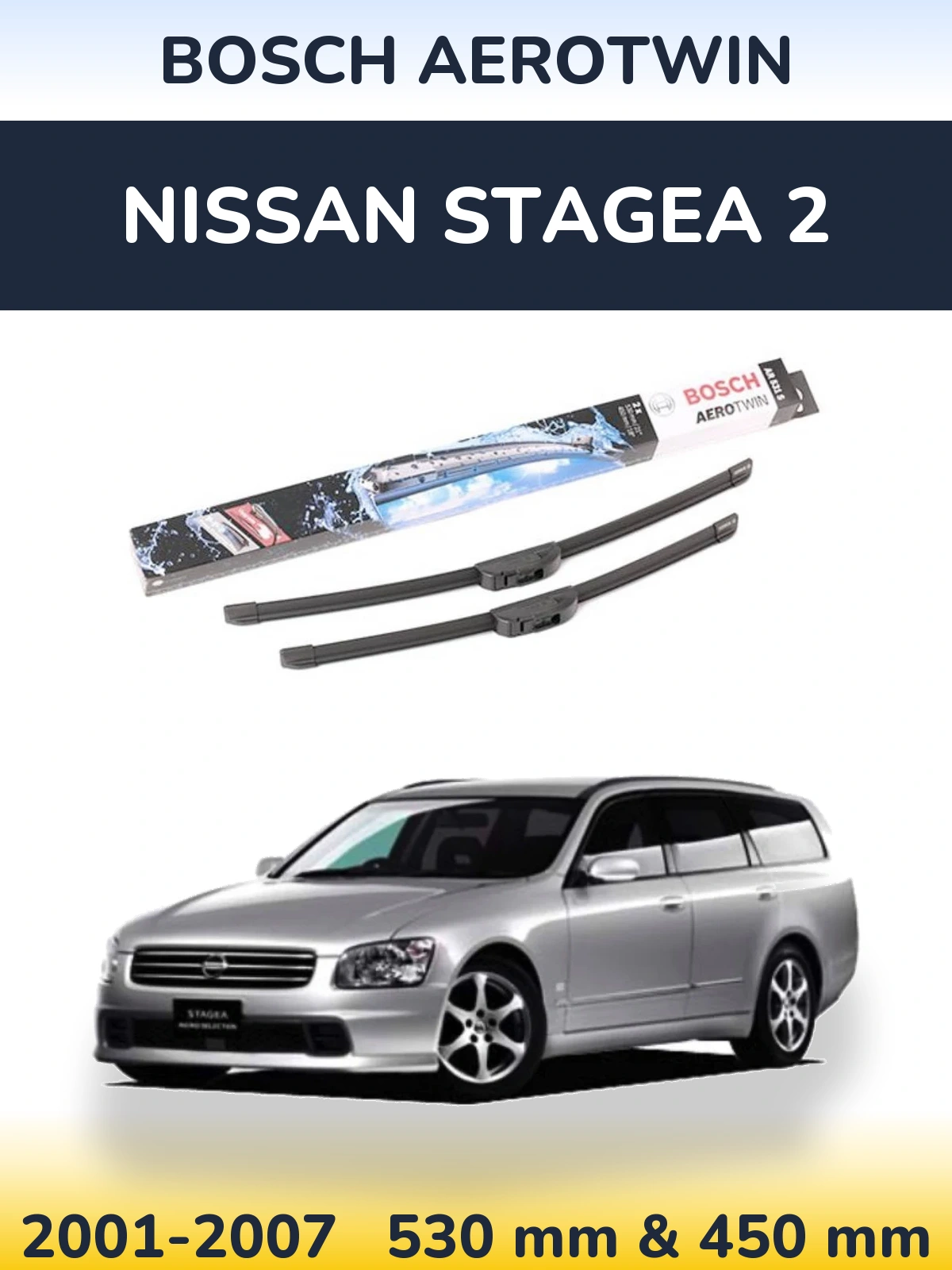 Front wiper blade set BOSCH AeroTwin 530 & 450 mm for Nissan Stagea 2 2001-2007