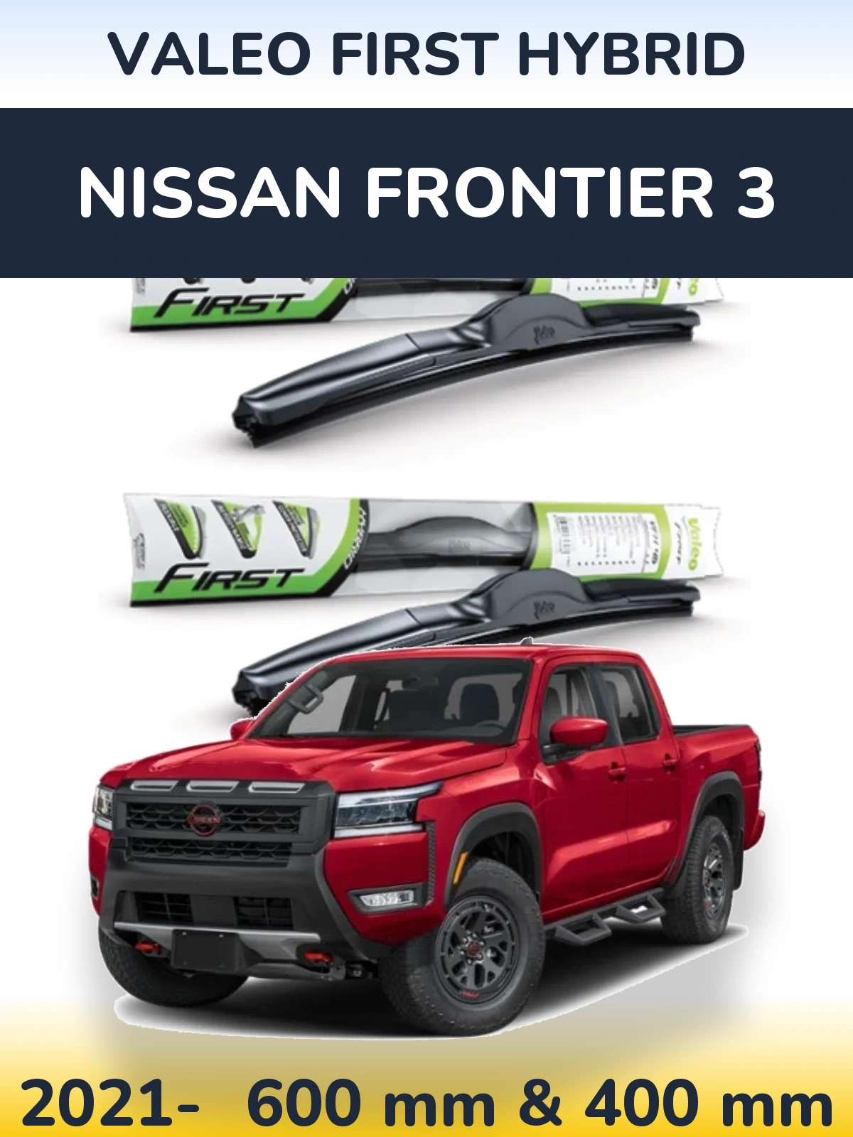 Front wiper blade set Valeo First Hybrid 600 & 400 mm for Nissan Frontier 3 2021-2026