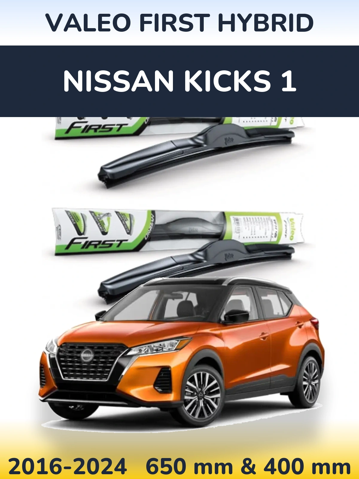 Комплект передніх щіток Valeo First Hybrid 650 & 400 мм для Nissan Kicks 1 2016-2024