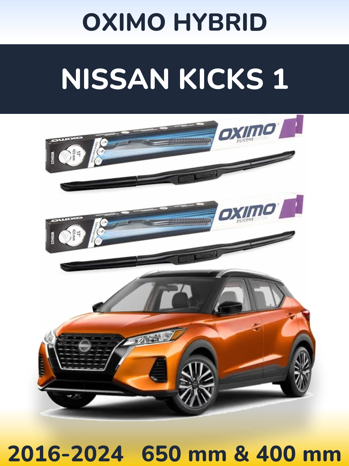 Front wiper blade set Oximo Hybrid 650 & 400 mm for Nissan Kicks 1 2016-2024