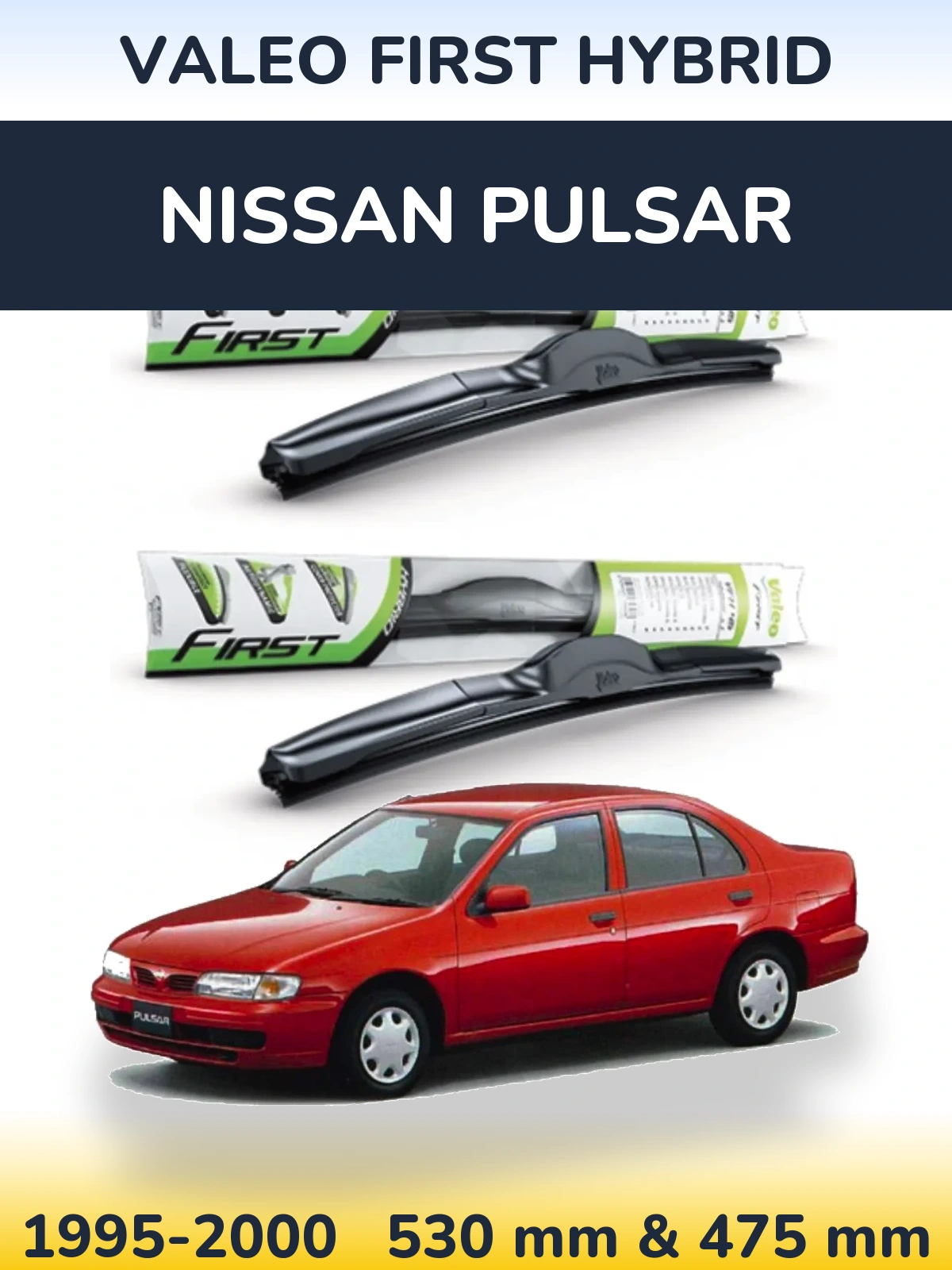 Front wiper blade set Valeo First Hybrid 530 & 475 mm for Nissan Pulsar 1995-2000