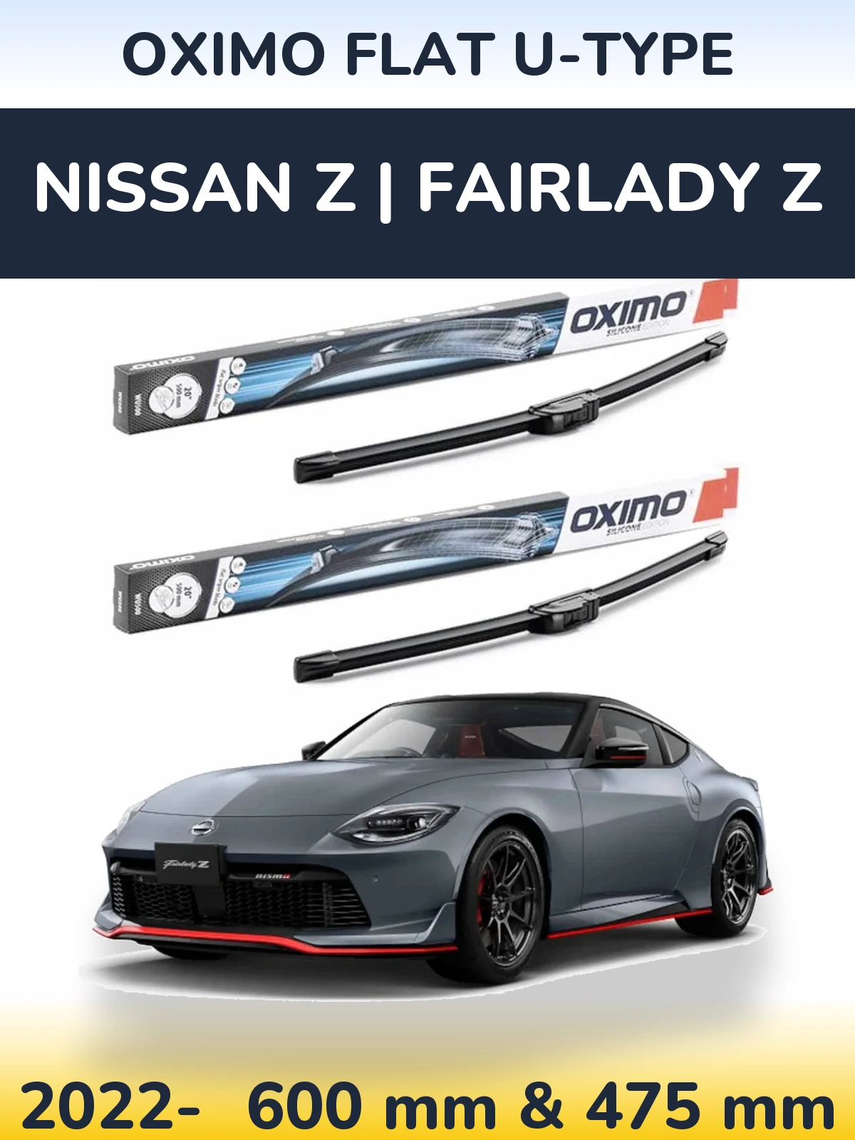 Front wiper blade set Oximo Flat U-type 600 & 475 mm for Nissan Z | Fairlady Z 2022-2026