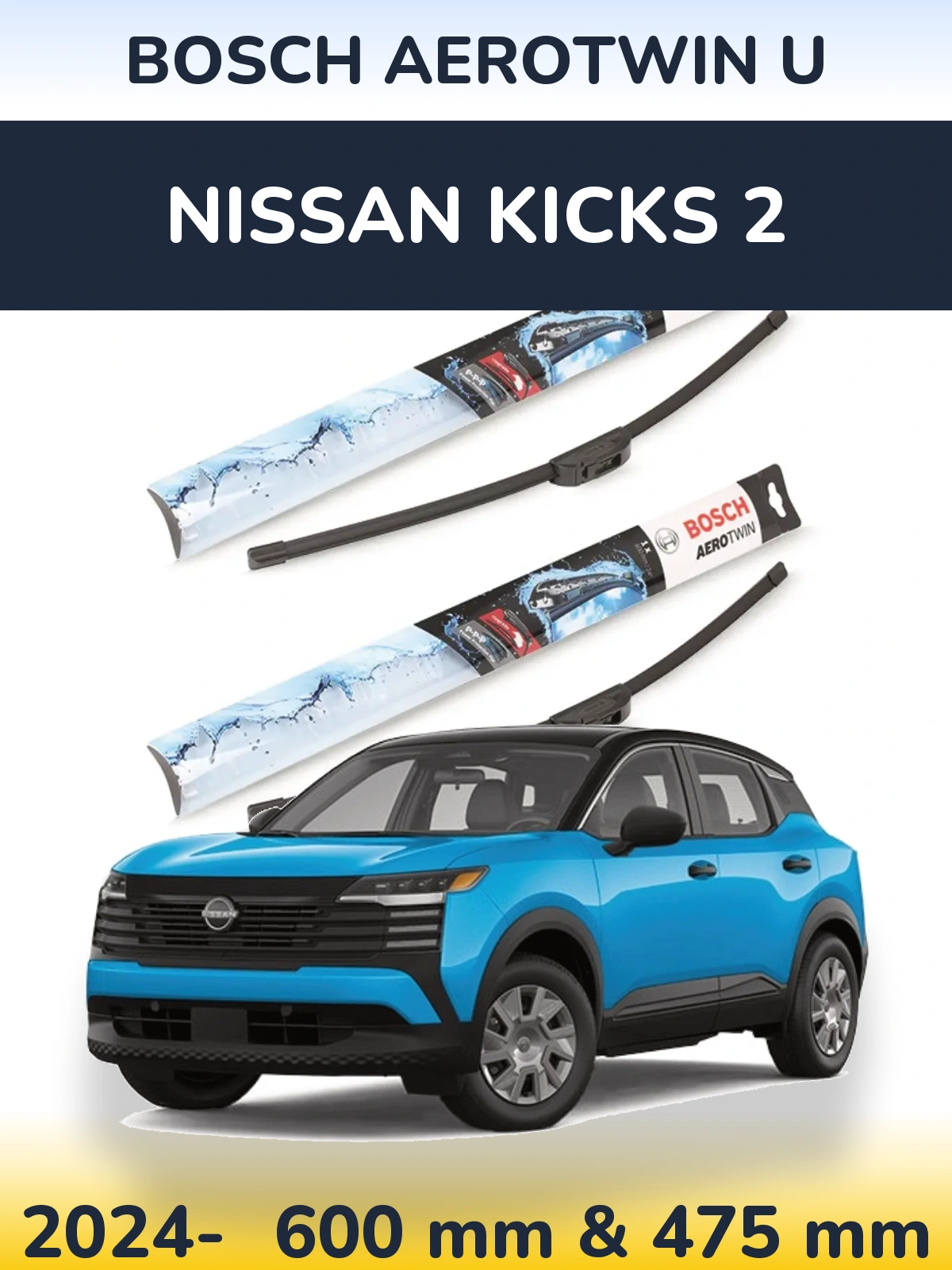 Front wiper blade set BOSCH AeroTwin U 600 & 475 mm for Nissan Kicks 2 2024-2026