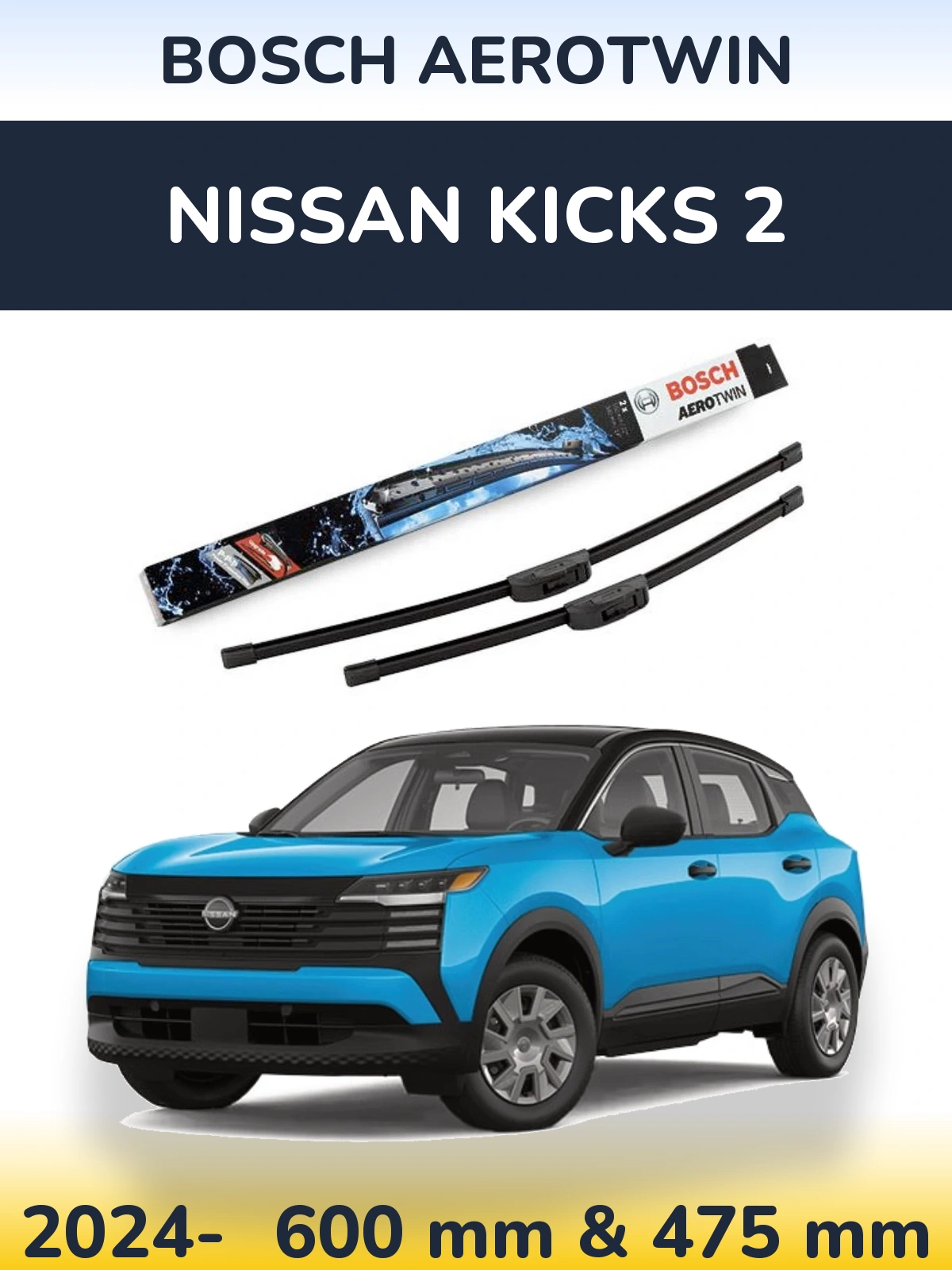 Front wiper blade set BOSCH AeroTwin 600 & 475 mm for Nissan Kicks 2 2024-2026